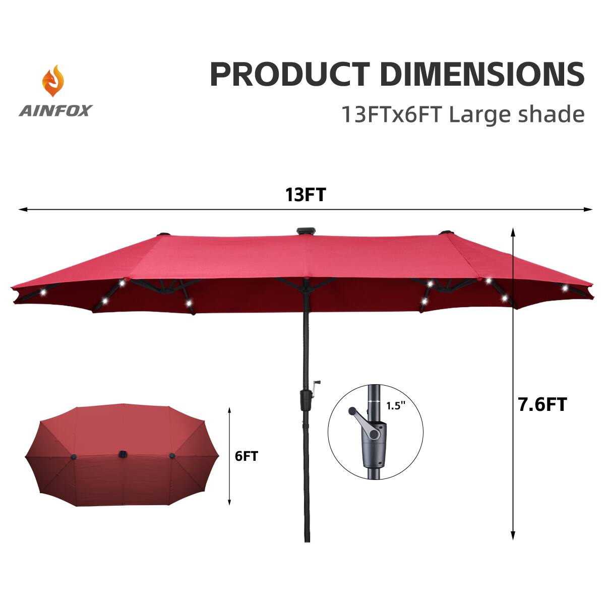 AINFOX PRODUCT DIMENSIONS  
13FT x 6FT Large shade  
13FT  
7.6FT  
6FT  
1.5"