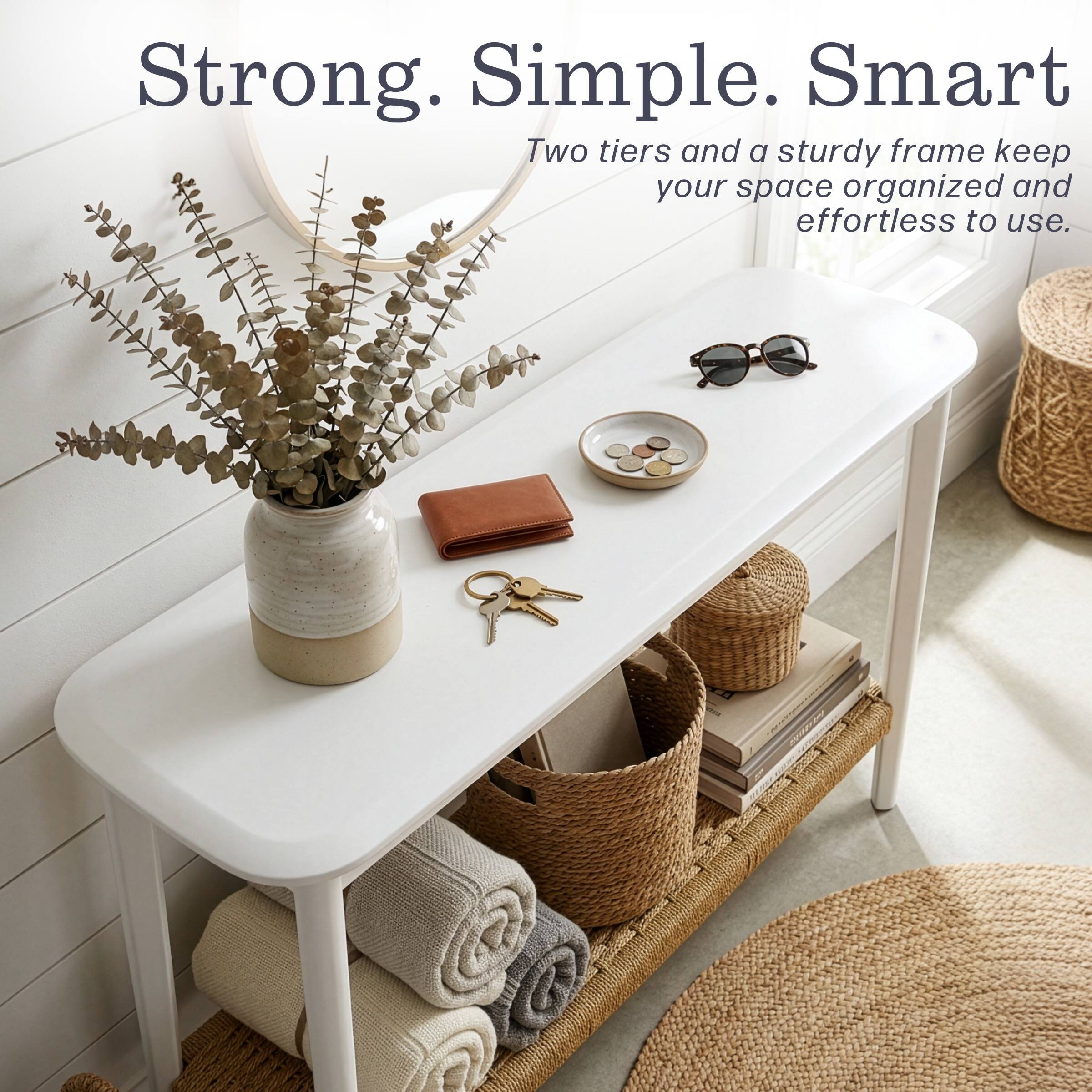 Strong. Simple. Smart

Two tiers and a sturdy frame keep your space organized and effortless to use.