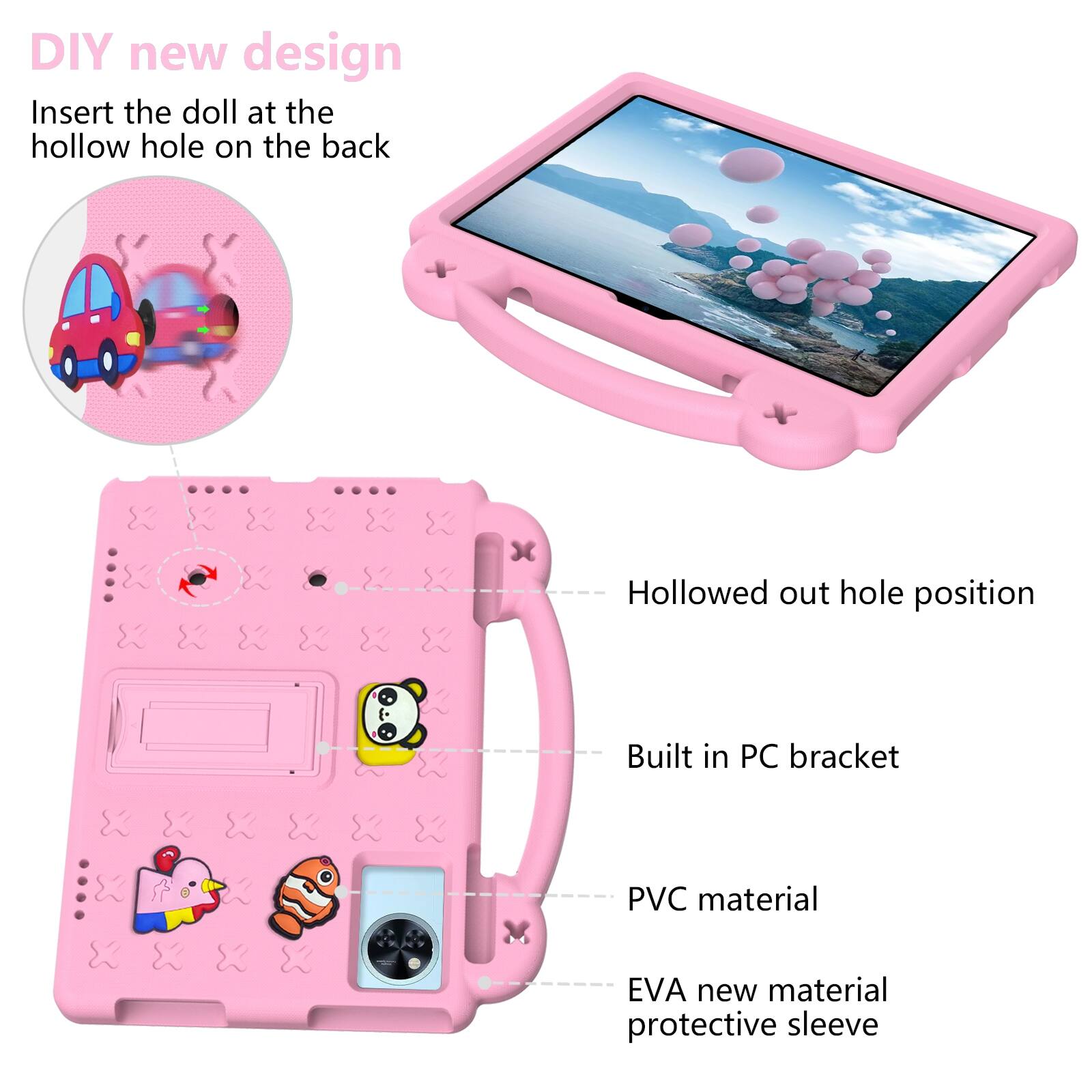 DIY new design  
Insert the doll at the hollow hole on the back

- Hollowed out hole position
- Built in PC bracket
- PVC material
- EVA new material protective sleeve