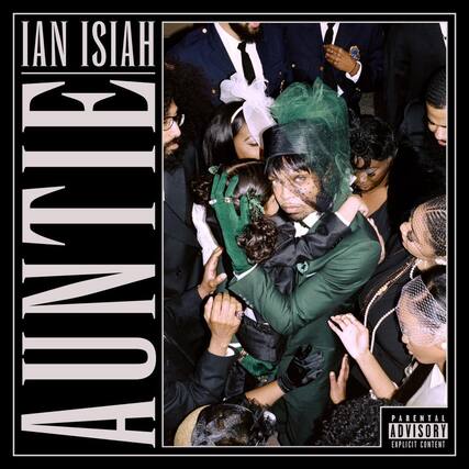 IAN ISIAH
AUNTIE
PARENTAL ADVISORY
EXPLICIT CONTENT