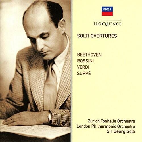DECCA ELOQUENCE  
SOLTI OVERTURES  

BEETHOVEN  
ROSSINI  
VERDI  
SUPPÉ  

Zurich Tonhalle Orchestra  
London Philharmonic Orchestra  
Sir Georg Solti
