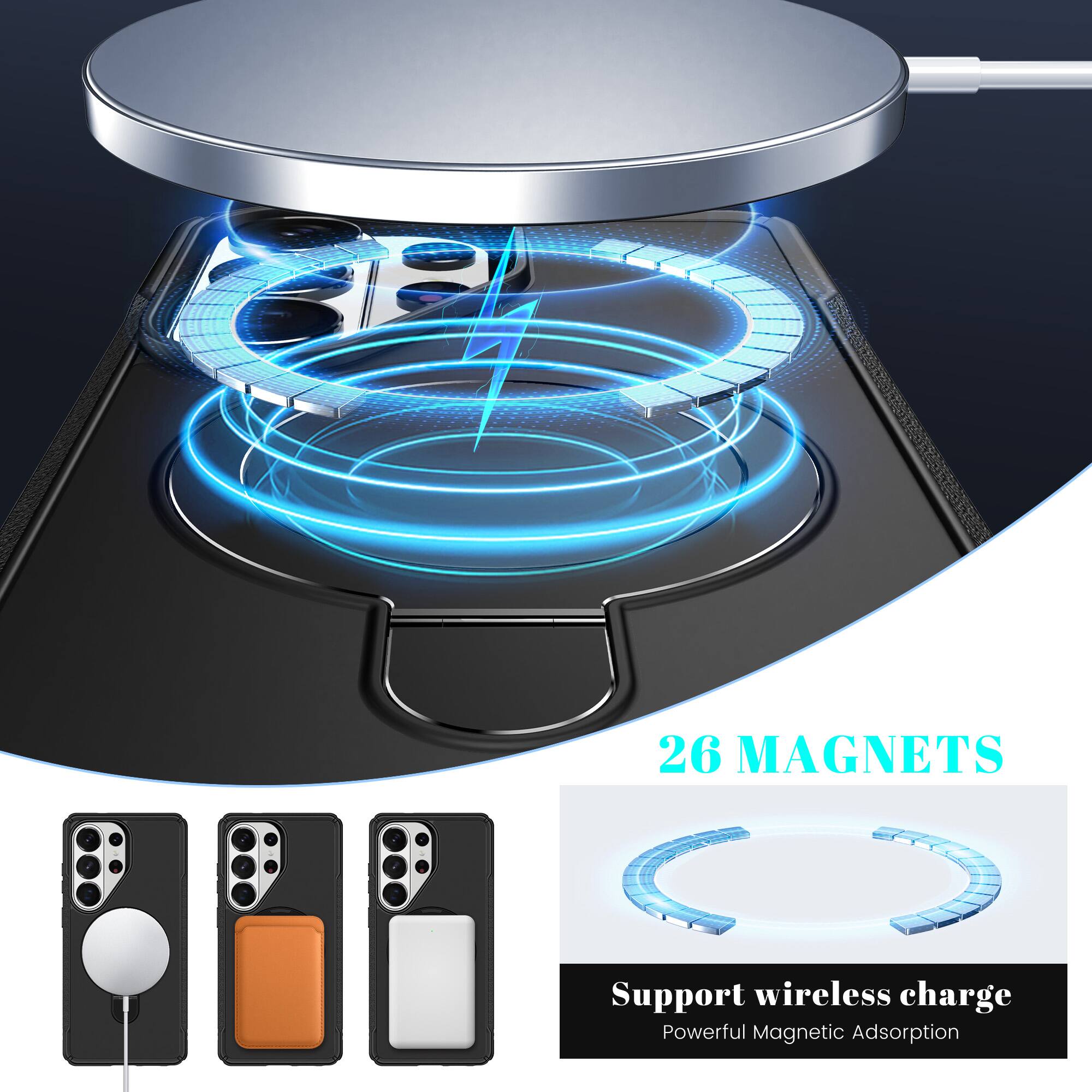 26 MAGNETS  
Support wireless charge  
Powerful Magnetic Adsorption
