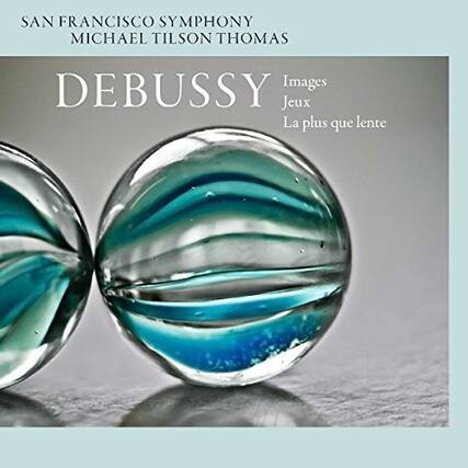 SAN FRANCISCO SYMPHONY
MICHAEL TILSON THOMAS
DEBUSSY
Images
Jeux
La plus que lente