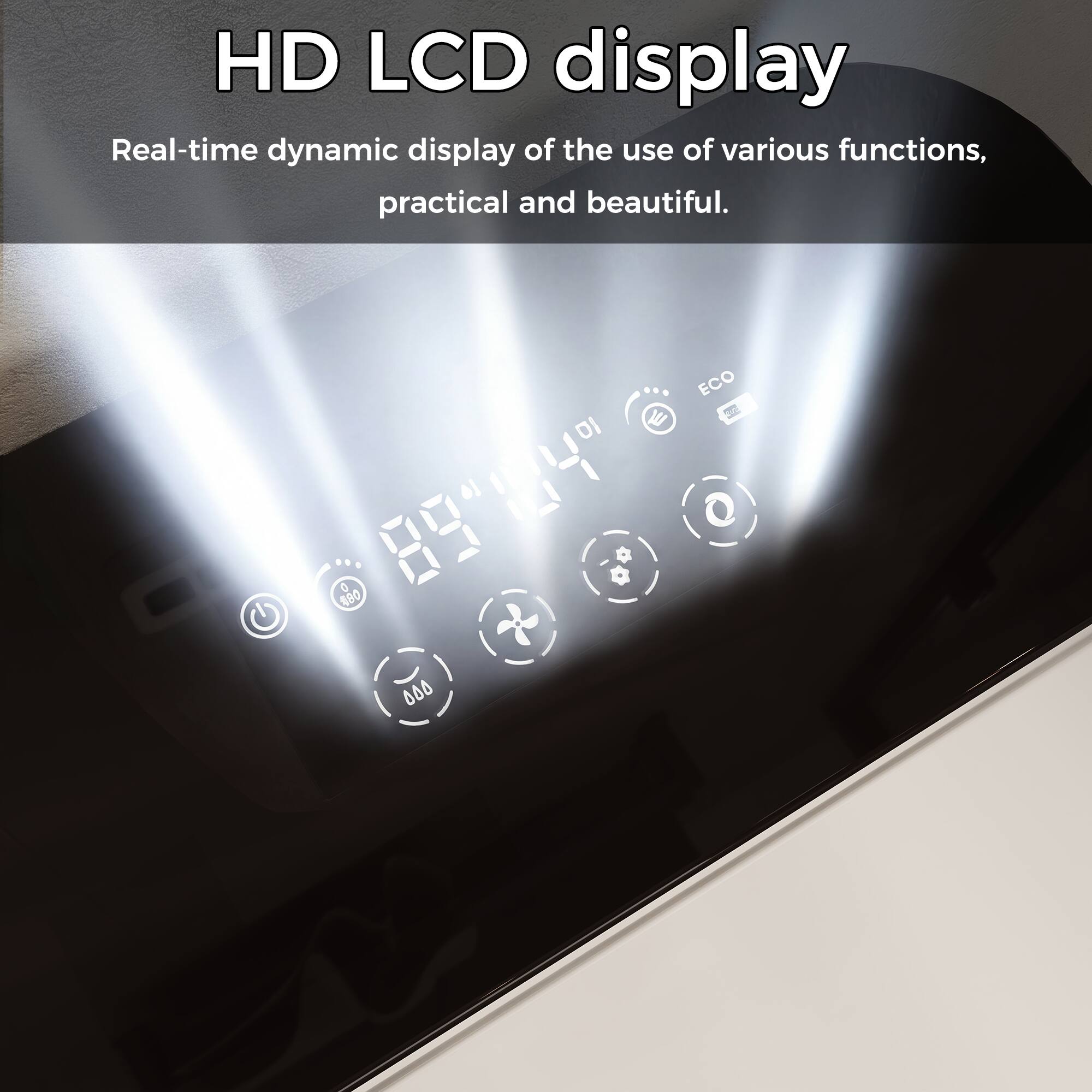 HD LCD display  
Real-time dynamic display of the use of various functions, practical and beautiful.