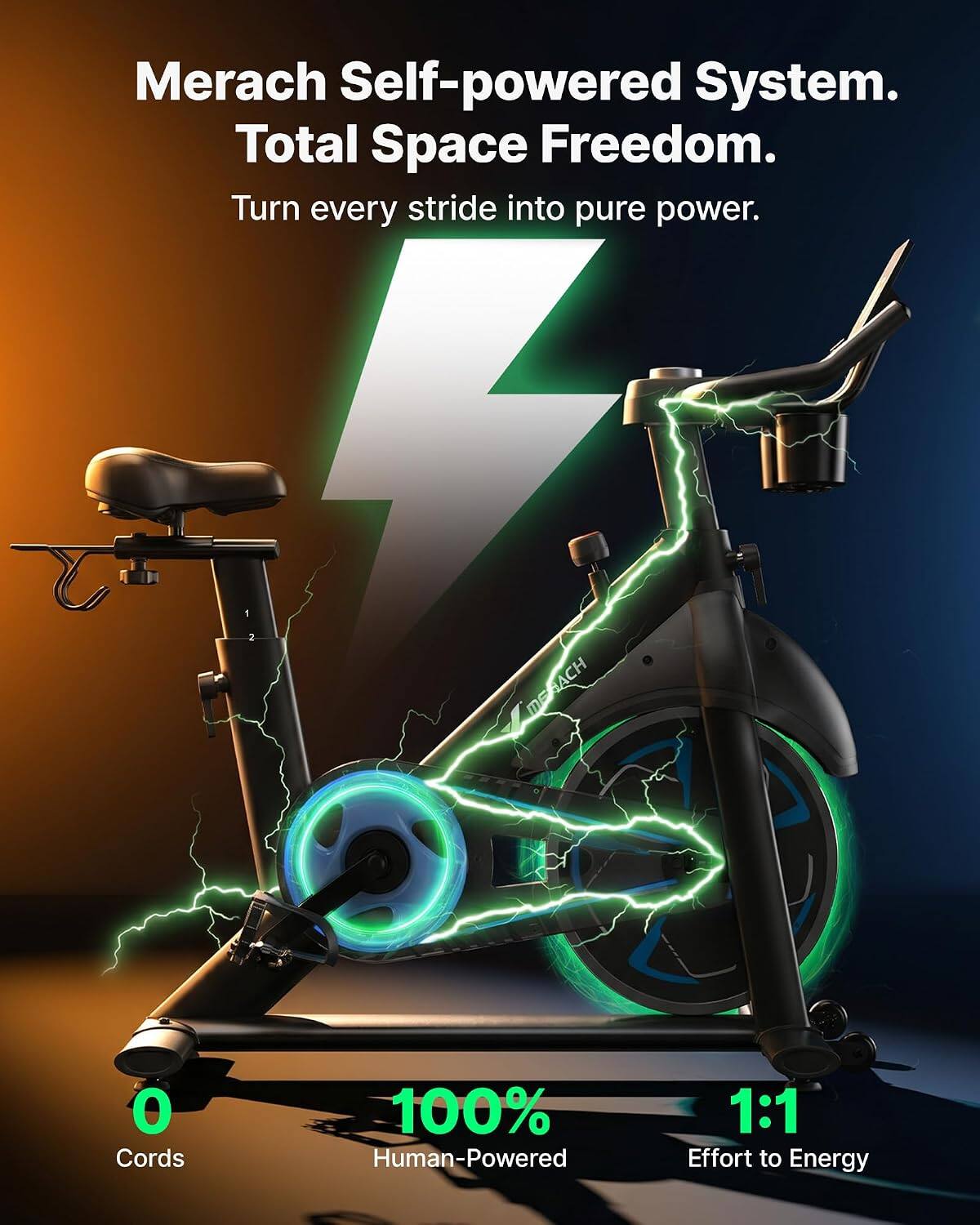 Merach Self-powered System.  
Total Space Freedom.  
Turn every stride into pure power.  

0 Cords  
100% Human-Powered  
1:1 Effort to Energy