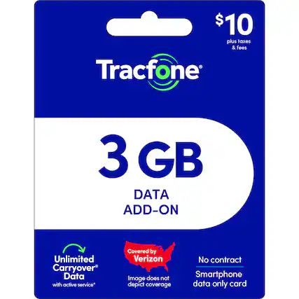 $10 plus taxes & fees Tracfone 3 GB DATA ADD-ON Unlimited Carryover Data with active service* Covered by Verizon Image does not depict coverage No contract Smartphone data only card
