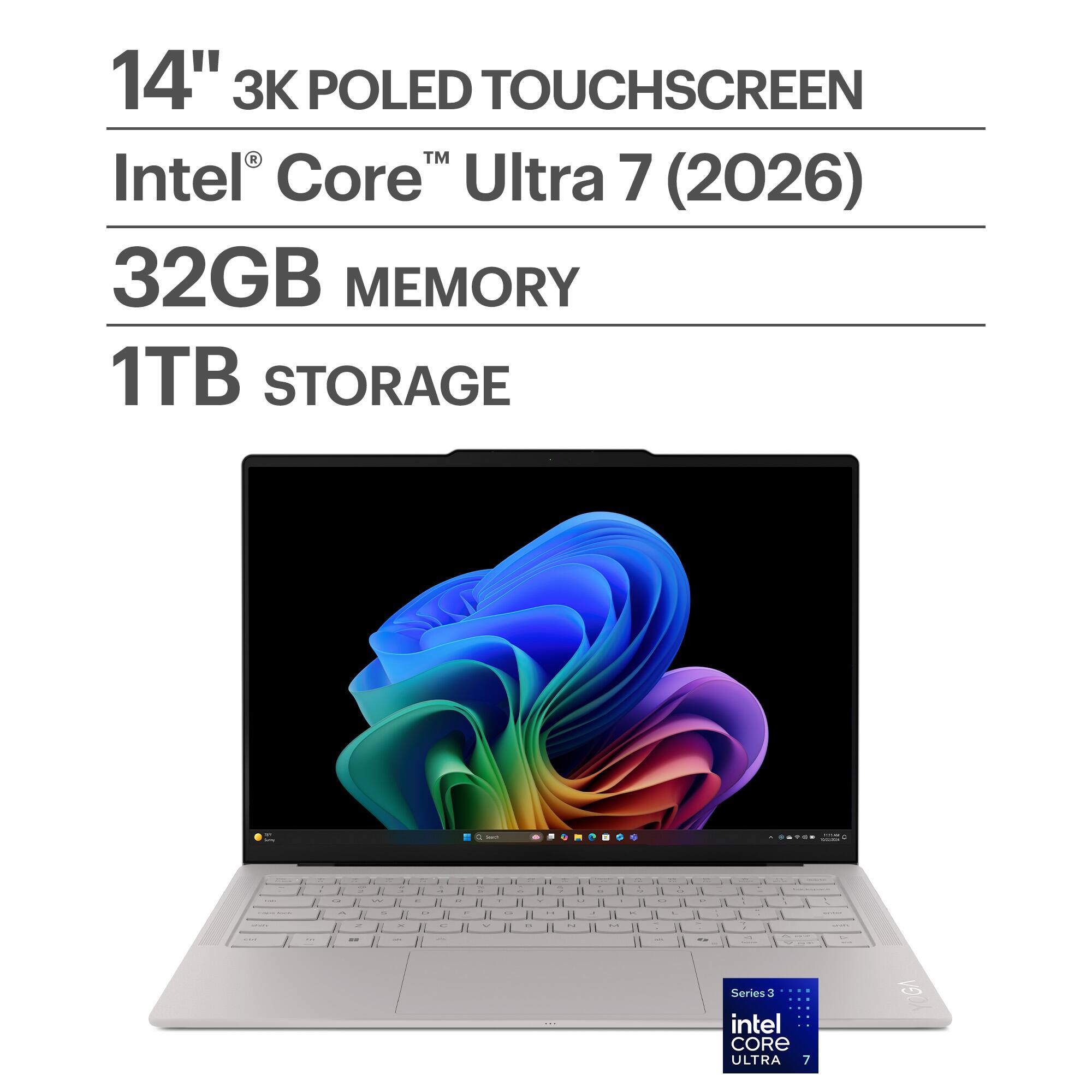 14" 3K POLED TOUCHSCREEN  
Intel® Core™ Ultra 7 (2026)  
32GB MEMORY  
1TB STORAGE  

Series 3  
Intel® CORE ULTRA 7