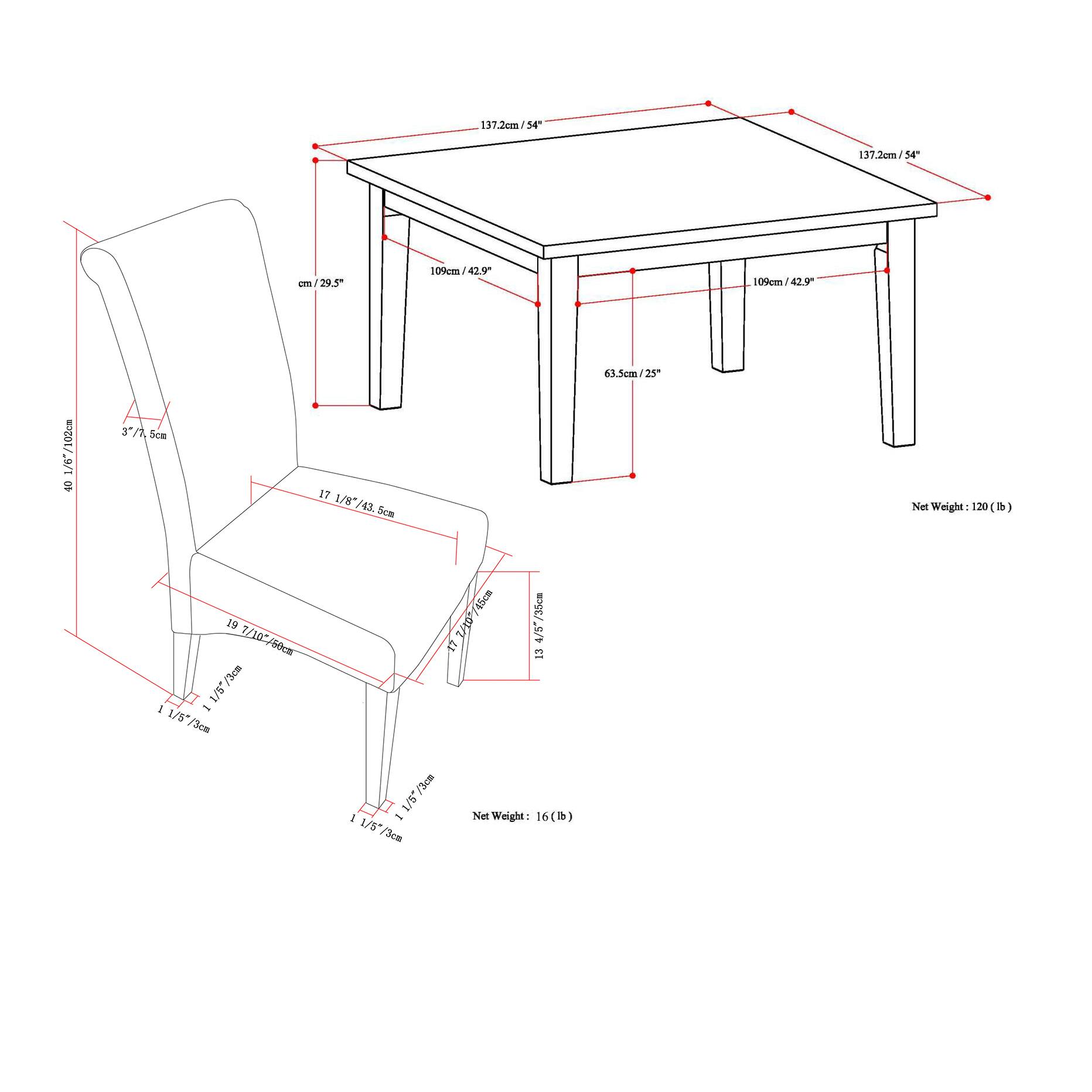137.2cm/54"  
109cm/42.9"  
63.5cm/25"  
17.1"/43.5cm  
19.7"/49.9cm  
13.7"/34.8cm  
1.5"/3.8cm  
1.5"/3.8cm  
1.5"/3.8cm  
Net Weight: 120 lb  
Net Weight: 160 lb