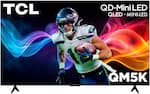 TCL QD-Mini LED QLED + MINI-LED QM5K