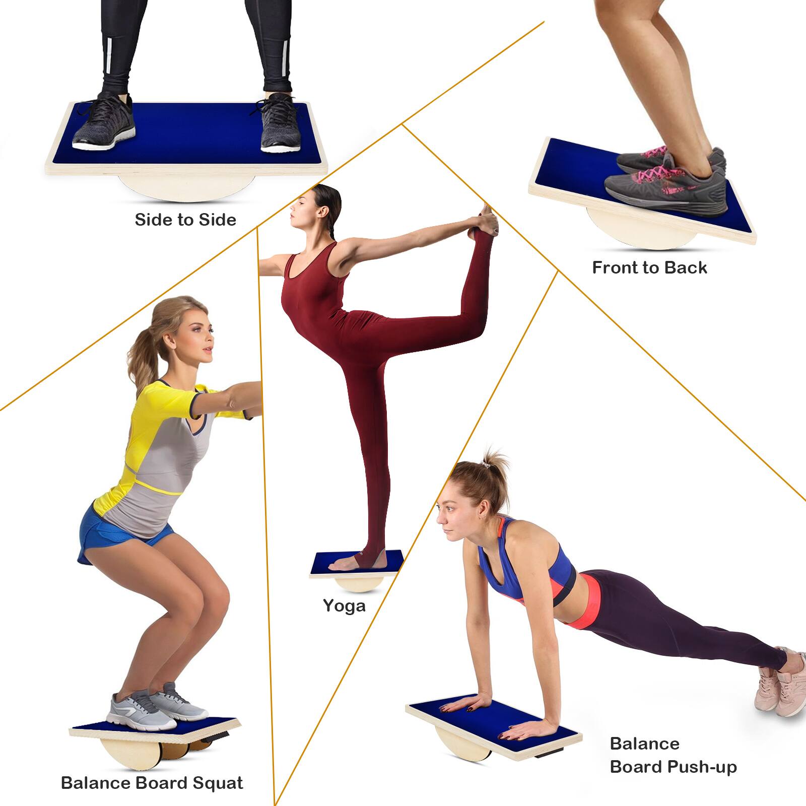 - Side to Side
- Front to Back
- Yoga
- Balance Board Squat
- Balance Board Push-up