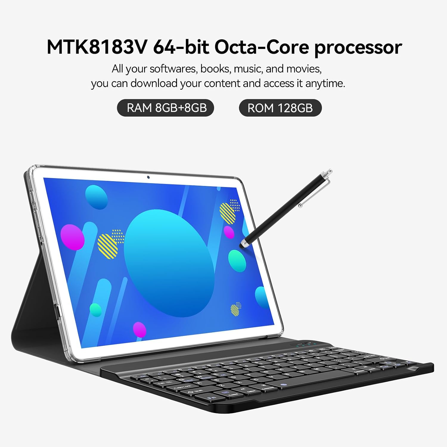 MTK8183V 64-bit Octa-Core processor  
All your softwares, books, music, and movies, you can download your content and access it anytime.  
RAM 8GB+8GB  
ROM 128GB