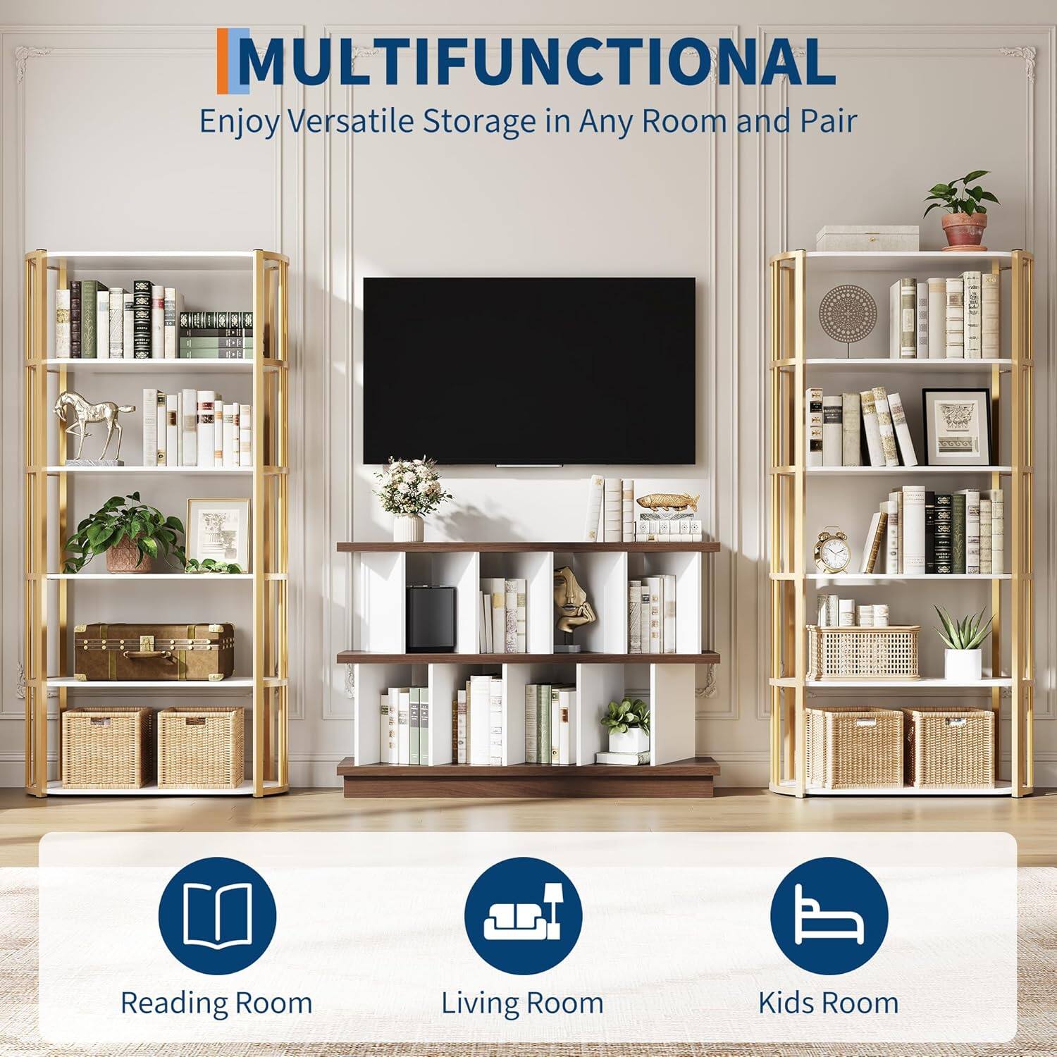 MULTIFUNCTIONAL  
Enjoy Versatile Storage in Any Room and Pair  

Reading Room  
Living Room  
Kids Room