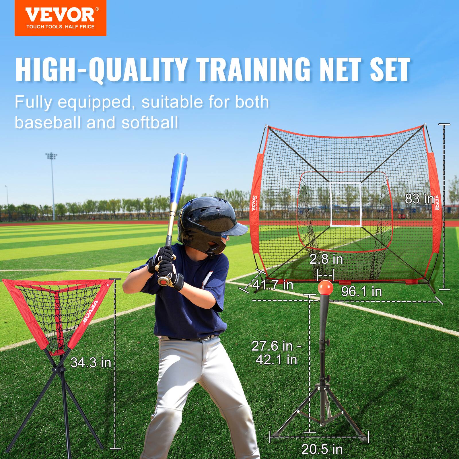 VEVOR TOUGH TOOLS, HALF PRICE HIGH-QUALITY TRAINING NET SET Fully equipped, suitable for both baseball and softball

VEVOR 83 in
VEVOR 34.3 in
VEVOR 41.7 in
VEVOR 27.6 in - I
VEVOR 42.1 in
VEVOR 96.1 in
VEVOR 20.5 in