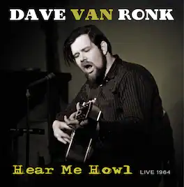 Dave Ron Ronk - Hear Me Howl - Live 1964 - VINYL LP