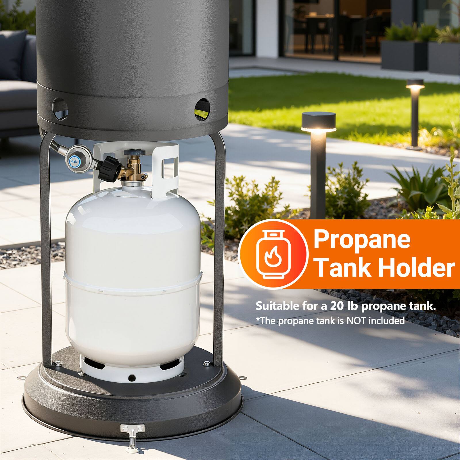 Propane Tank Holder

Suitable for a 20 lb propane tank.  
*The propane tank is NOT included