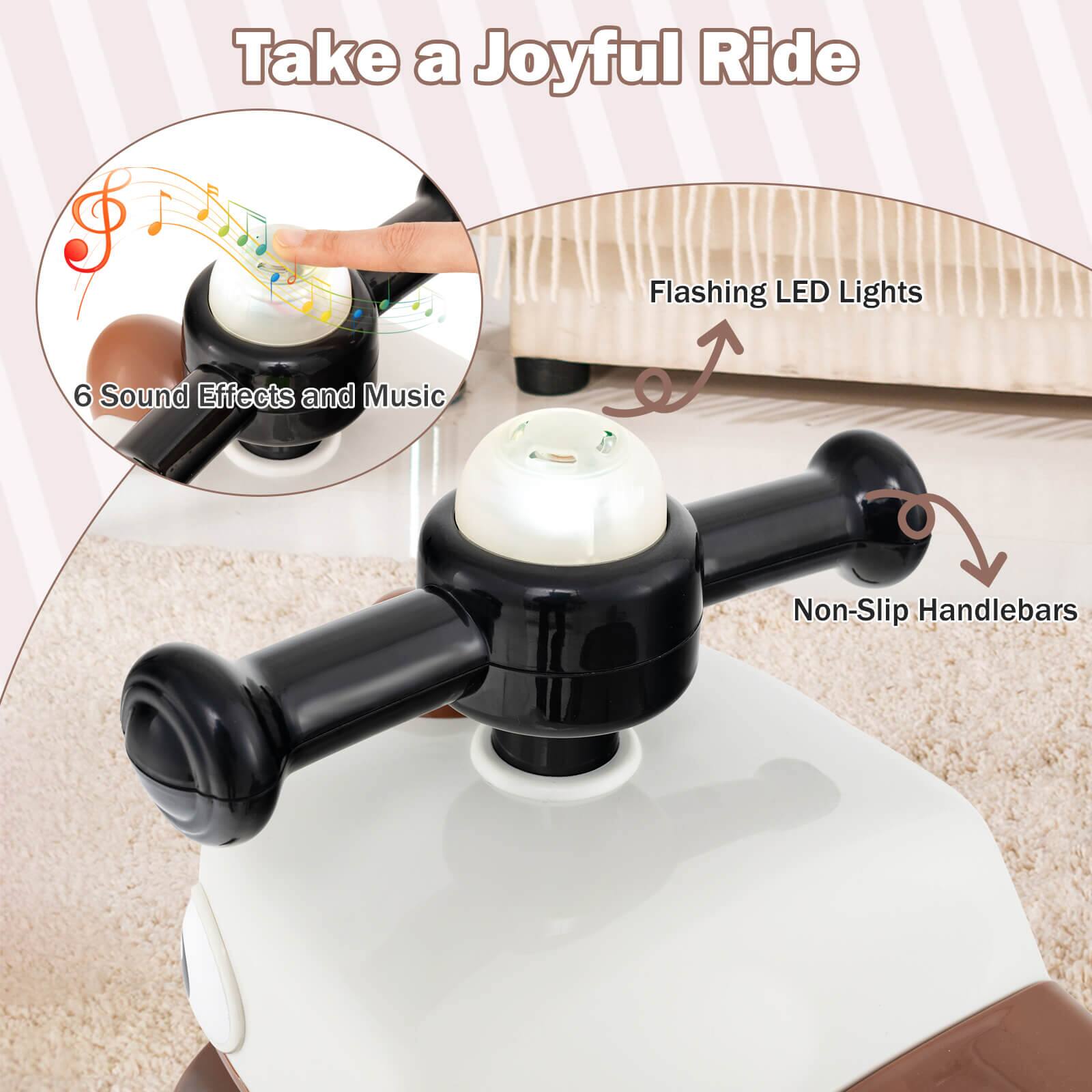 Take a Joyful Ride

- 6 Sound Effects and Music
- Flashing LED Lights
- Non-Slip Handlebars
