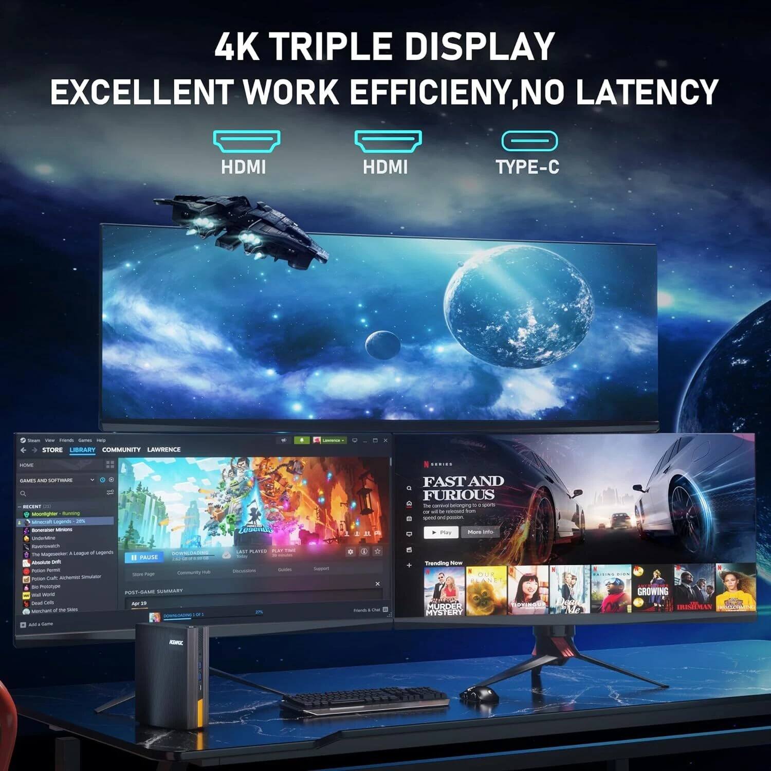 4K TRIPLE DISPLAY  
EXCELLENT WORK EFFICIENCY, NO LATENCY  
HDMI HDMI TYPE-C  

STORE  
LIBRARY  
COMMUNITY  
LAWRENCE  

FAST AND FURIOUS  

GAMES AND SOFTWARE LIBRARY  

- Minecraft: Running  
- Fortnite  
- League of Legends  
- Assassin's Creed  
- The Witcher 3  
- Monster Hunter: World  
- Monster Hunter: World  
- Monster Hunter: World  
- Monster Hunter: World  
- Monster Hunter: World  
- Monster Hunter: World  
- Monster Hunter: World  
- Monster Hunter: World  
- Monster Hunter: World  
- Monster Hunter: World  
- Monster Hunter: World  
- Monster Hunter: World  
- Monster Hunter: World  
- Monster Hunter: World  
- Monster Hunter: World  
- Monster Hunter: World  
- Monster Hunter: World  
- Monster Hunter: World  
- Monster Hunter: World  
- Monster Hunter: World  
- Monster Hunter: World  
- Monster Hunter: World  
- Monster Hunter: World  
- Monster Hunter: World  
- Monster Hunter: World  
- Monster Hunter: World  
- Monster Hunter: World  
- Monster Hunter: World  
- Monster Hunter: World  
- Monster Hunter: World  
