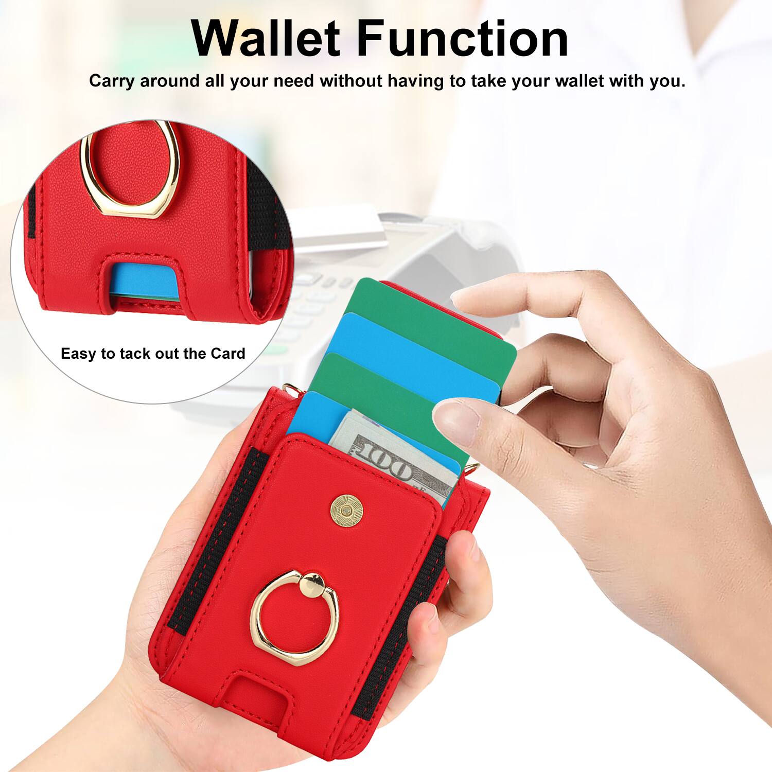 Wallet Function  
Carry around all your need without having to take your wallet with you.  
Easy to tack out the Card