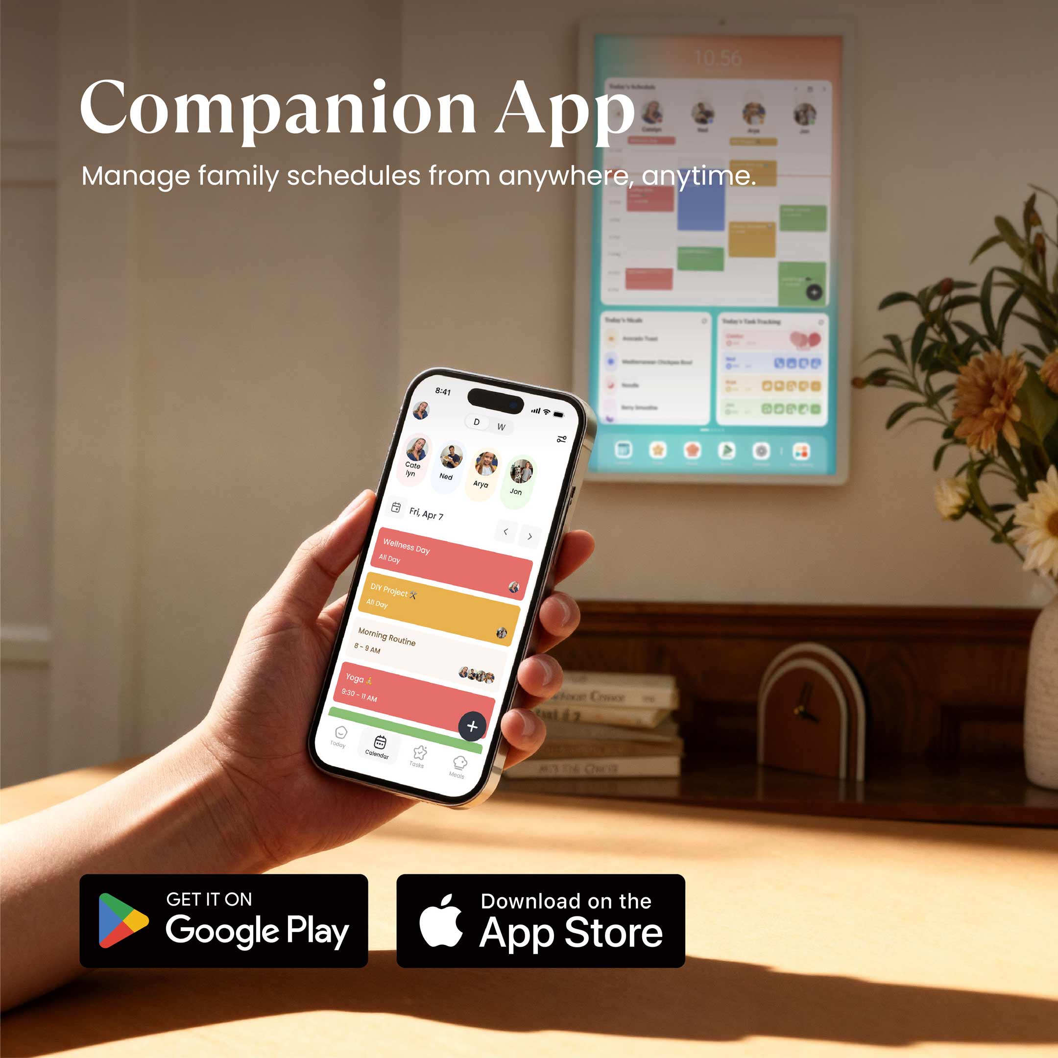 Companion App  
Manage family schedules from anywhere, anytime.

GET IT ON Google Play  
Download on the App Store