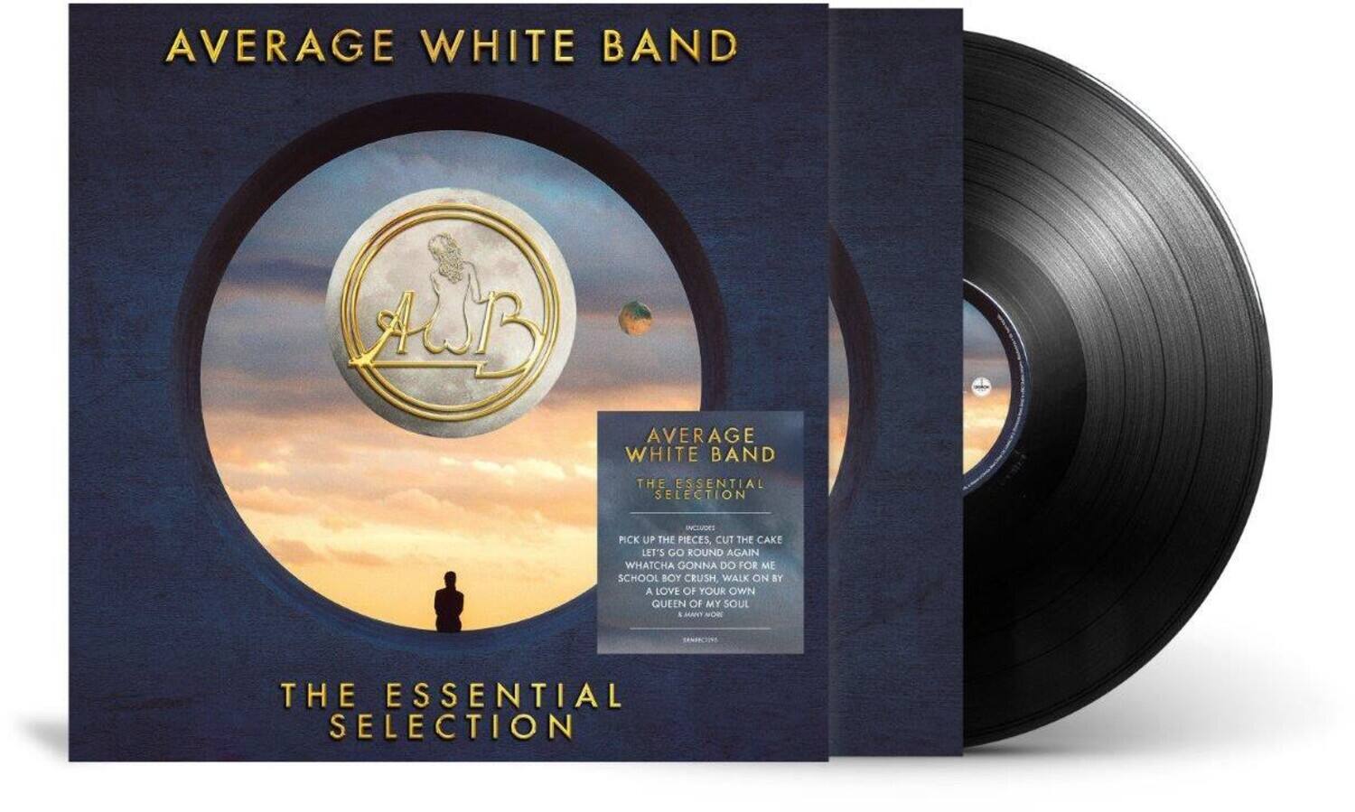 AVERAGE WHITE BAND

THE ESSENTIAL SELECTION

INCLUDES:
- PICK UP THE PIECES
- CUT THE CAKE
- LET'S GO ROUND AGAIN
- WHATCHA GONNA DO FOR ME
- SCHOOL BOY CRUSH
- WALK ON BY
- A LOVE OF YOUR OWN
- QUEEN OF MY SOUL
- MANY NOW

AVERAGE WHITE BAND
THE ESSENTIAL SELECTION