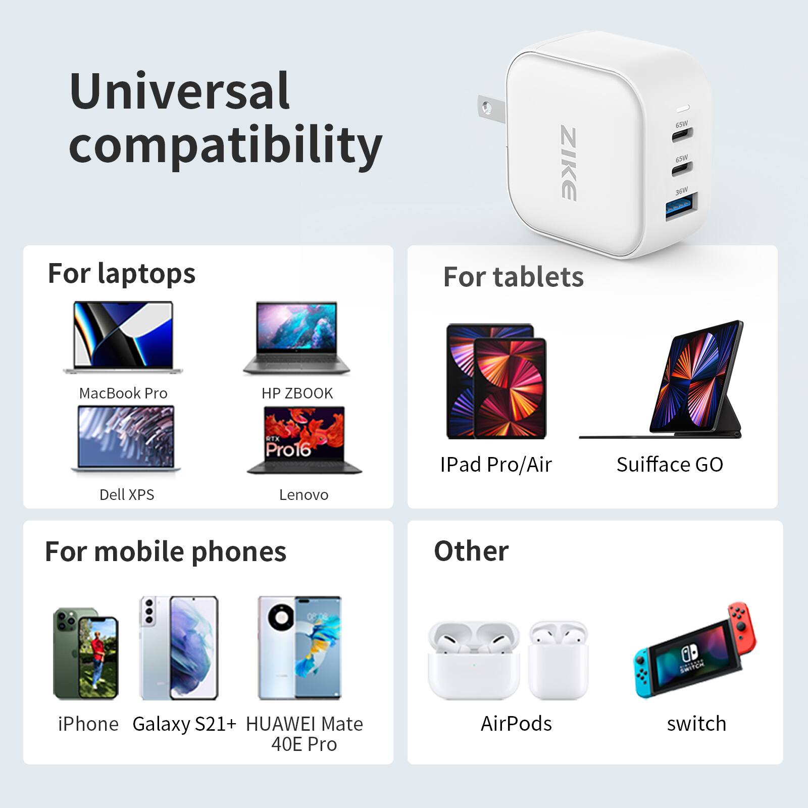 Universal compatibility

For laptops
- MacBook Pro
- HP ZBOOK
- Dell XPS
- Lenovo

For tablets
- iPad Pro/Air
- Surface GO

For mobile phones
- iPhone
- Galaxy S21+
- HUAWEI Mate 40E Pro

Other
- AirPods
- switch