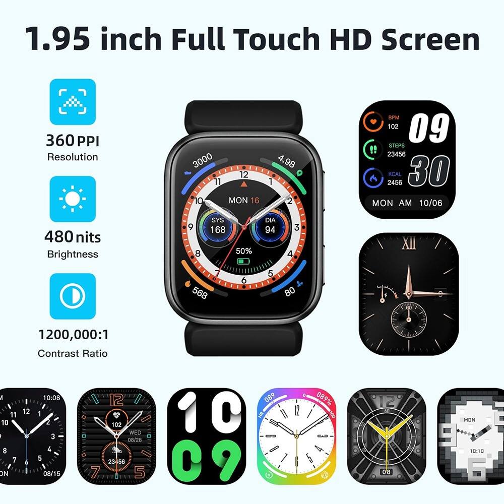 1.95 inch Full Touch HD Screen

- 360 PPI Resolution
- 480 nits Brightness
- 1200,000:1 Contrast Ratio

BPM: 102  
STEPS: 30  
KCAL: 2456  
MON AM 10/06  

SYS: 168  
DIA: 94  
4.98  

10:08  
08/15  

102  
WED 08/28  

10:10  
MON  

09  
10  
08  
09%  

12  
10  
08  
09  

12  
10  
08  
09  

12  
10  
08  
09  

12  
10  
08  
09  

12  
10  
08  
09  

12  
10  
08  
09  

12  
10  
08  
09  

12  
10  
08  
09  

12  
10  
08  
09  

12  
10  
