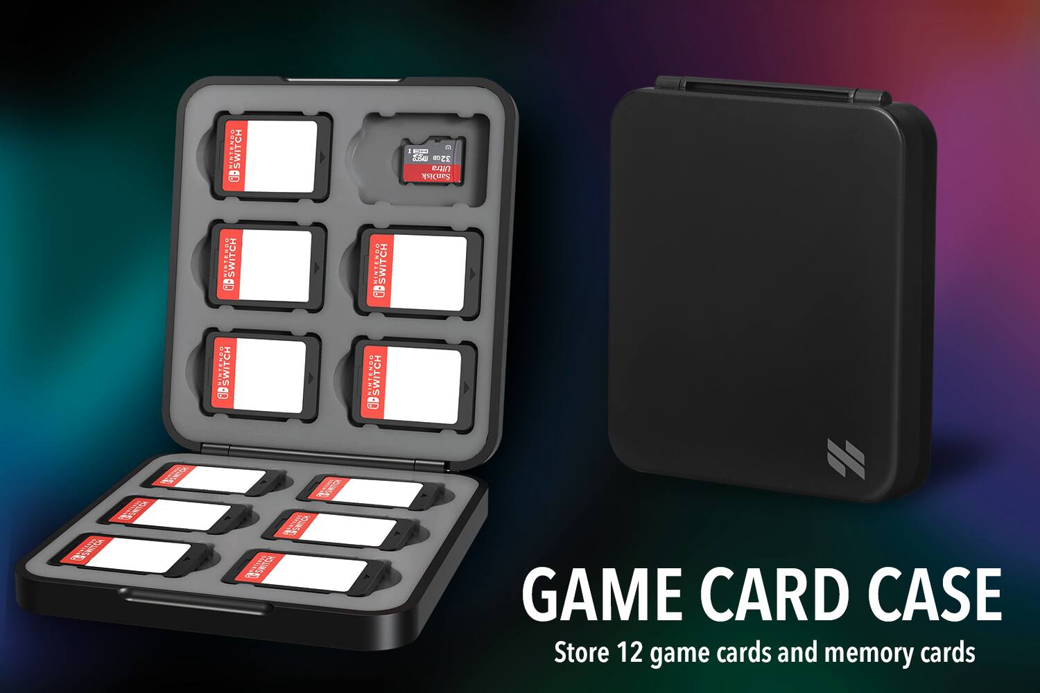 Nintendo Switch S  
1 FID 2E 32G0 Ultra  
Nintendo Switch  
Nintendo Switch - OR  
Nintendo JOSWITCH  
Nintendo INT SWITCH  
Py Ts CANE CoEcE  

GAME CARD CASE  
Store 12 game cards and memory cards