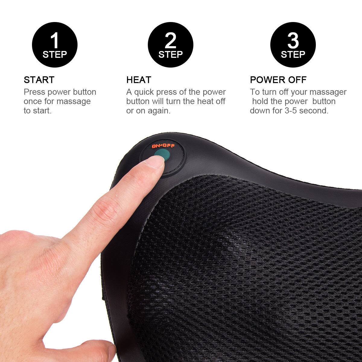1 STEP  
START  
Press power button once for massage to start.

2 STEP  
HEAT  
A quick press of the power button will turn the heat off or on again.

3 STEP  
POWER OFF  
To turn off your massager hold the power button down for 3-5 seconds.