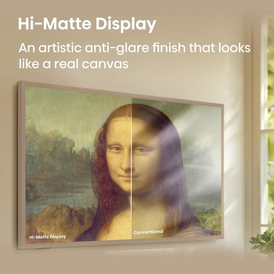Hi-Matte Display An artistic anti-glare finish that looks like a real canvas Hi-Matte Display Conventional