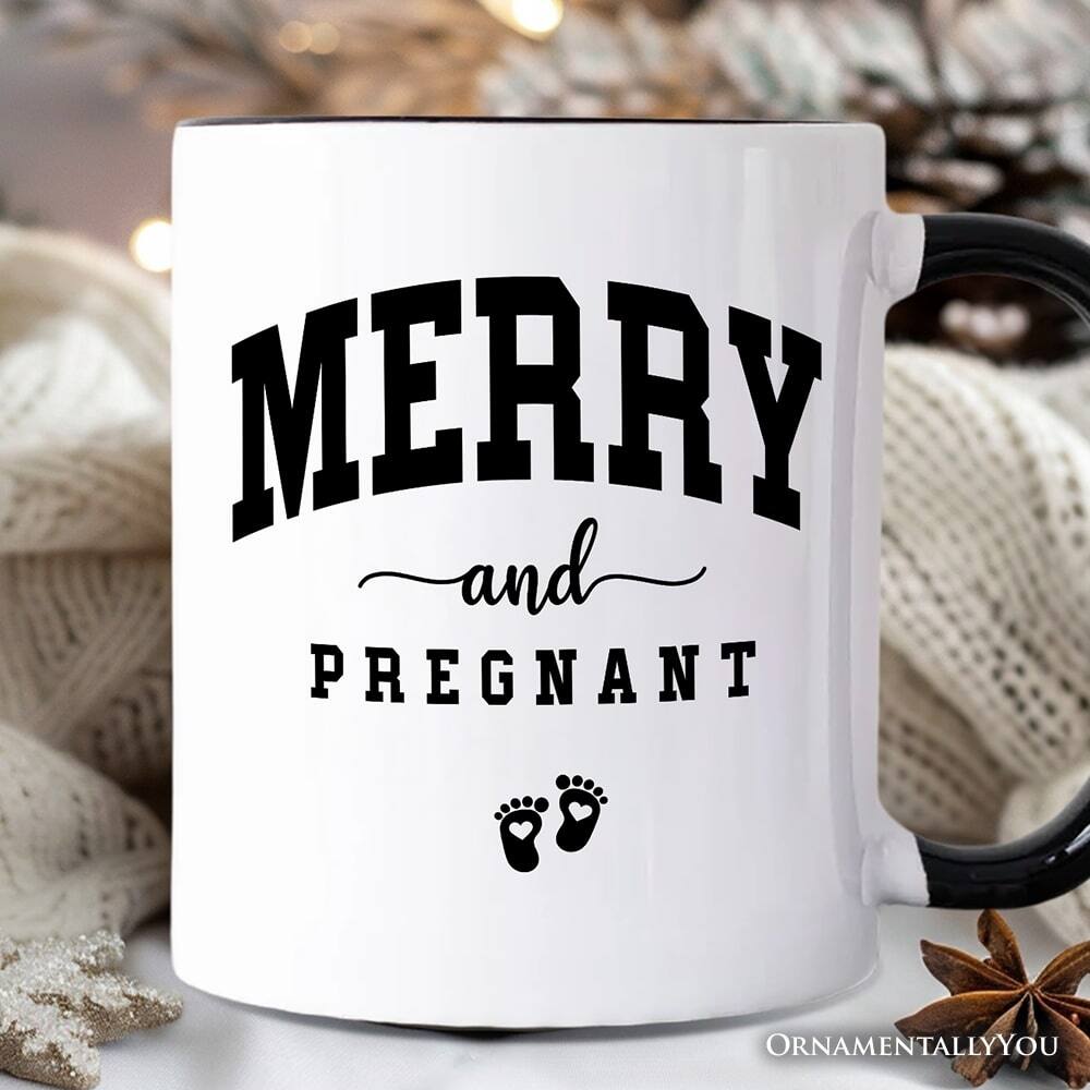 MERRY and PREGNANT  
ORNAMENTALLY YOU