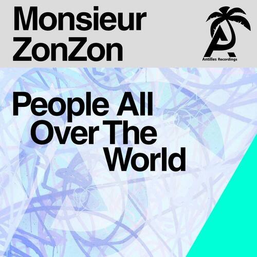 Monsieur ZonZon  
Antilles Recordings  
People All Over The World