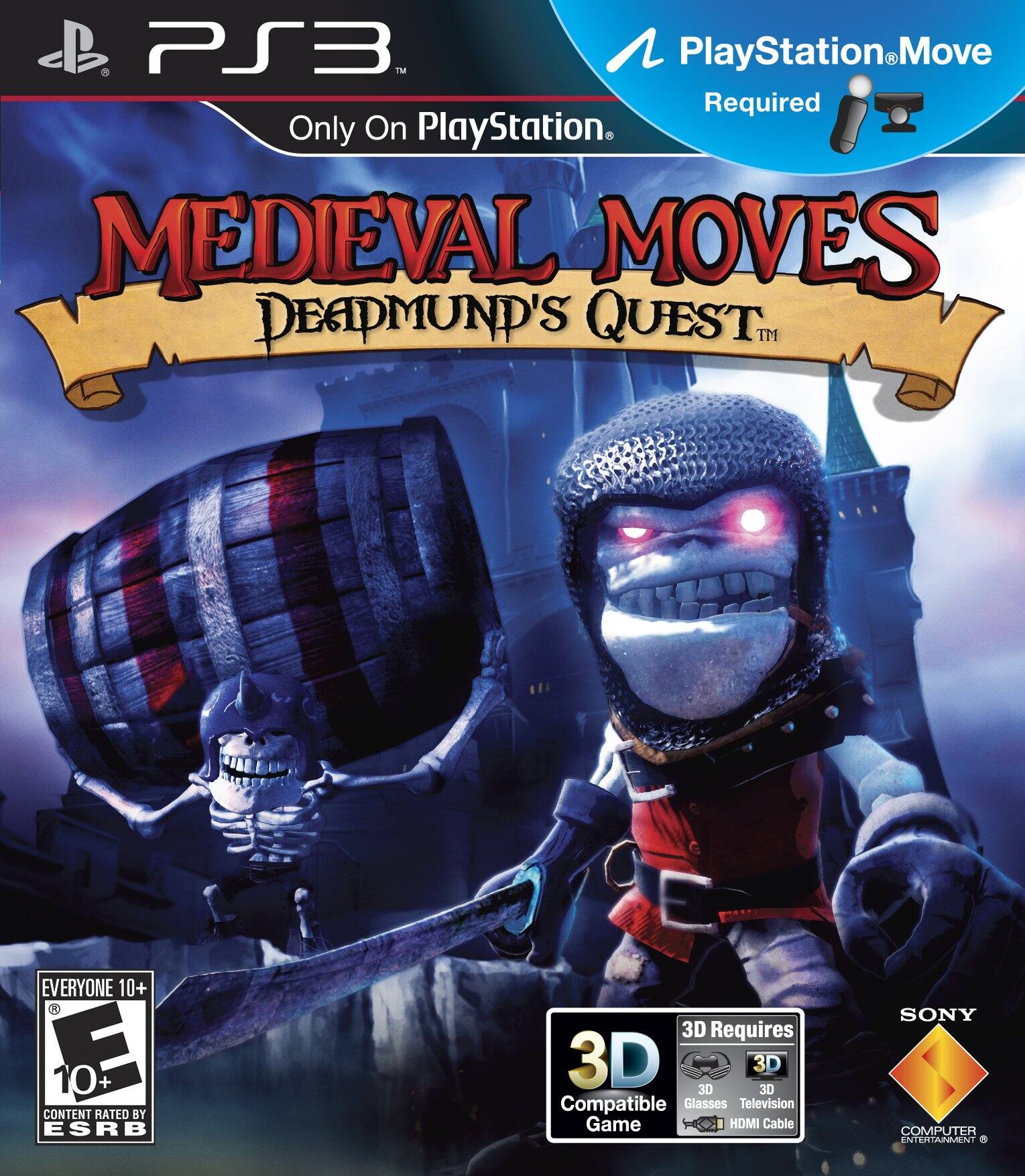 PS3™  
Only On PlayStation.  
PlayStation Move Required  

MEDIEVAL MOVES  
DEADMUND'S QUEST™  

EVERYONE 10+  
CONTENT RATED BY ESRB  

3D Compatible Game  
3D Requires  
3D Glasses  
3D Television  
HDMI Cable  

SONY  
COMPUTER ENTERTAINMENT