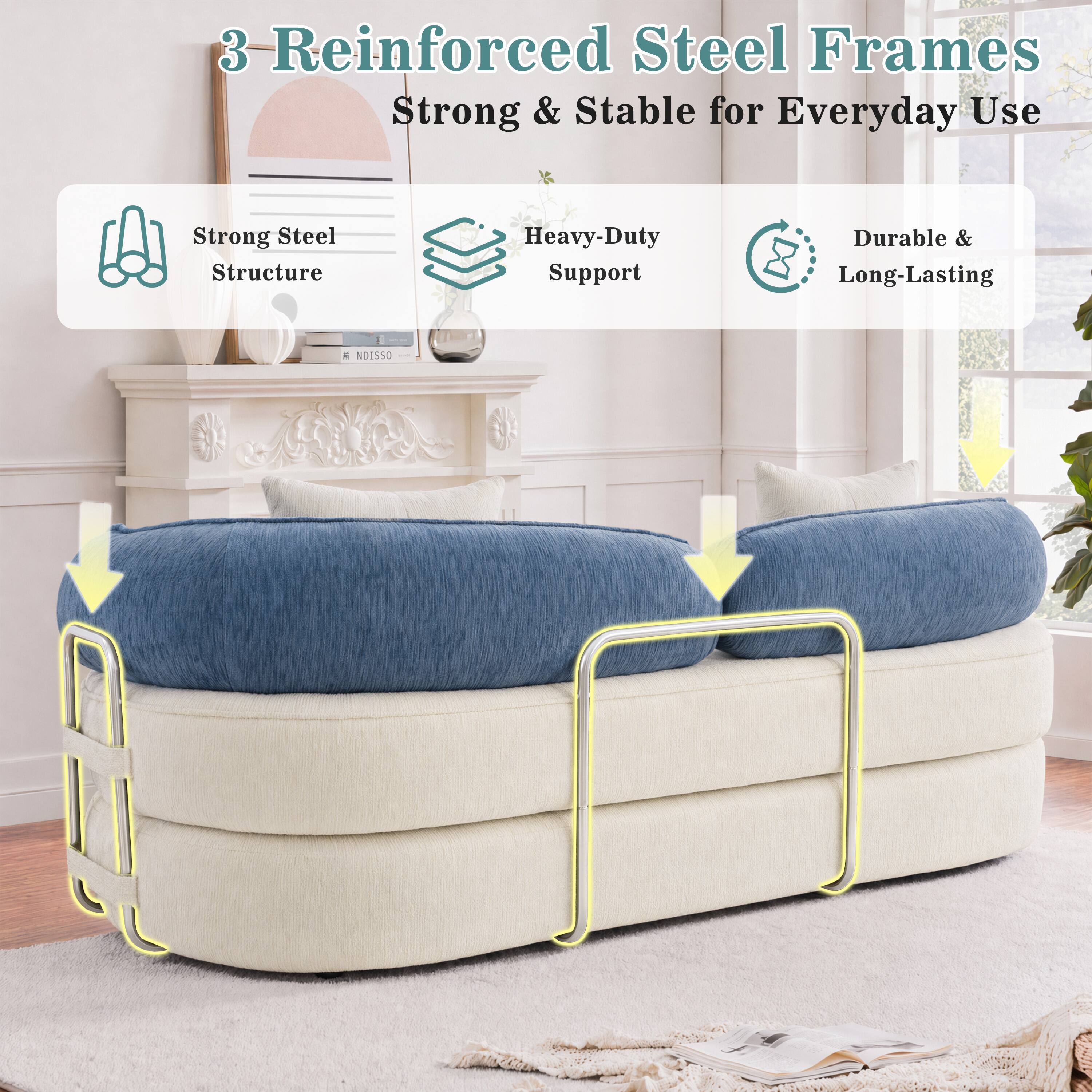 3 Reinforced Steel Frames  
Strong & Stable for Everyday Use  
Strong Steel Structure  
Heavy-Duty Support  
Durable & Long-Lasting