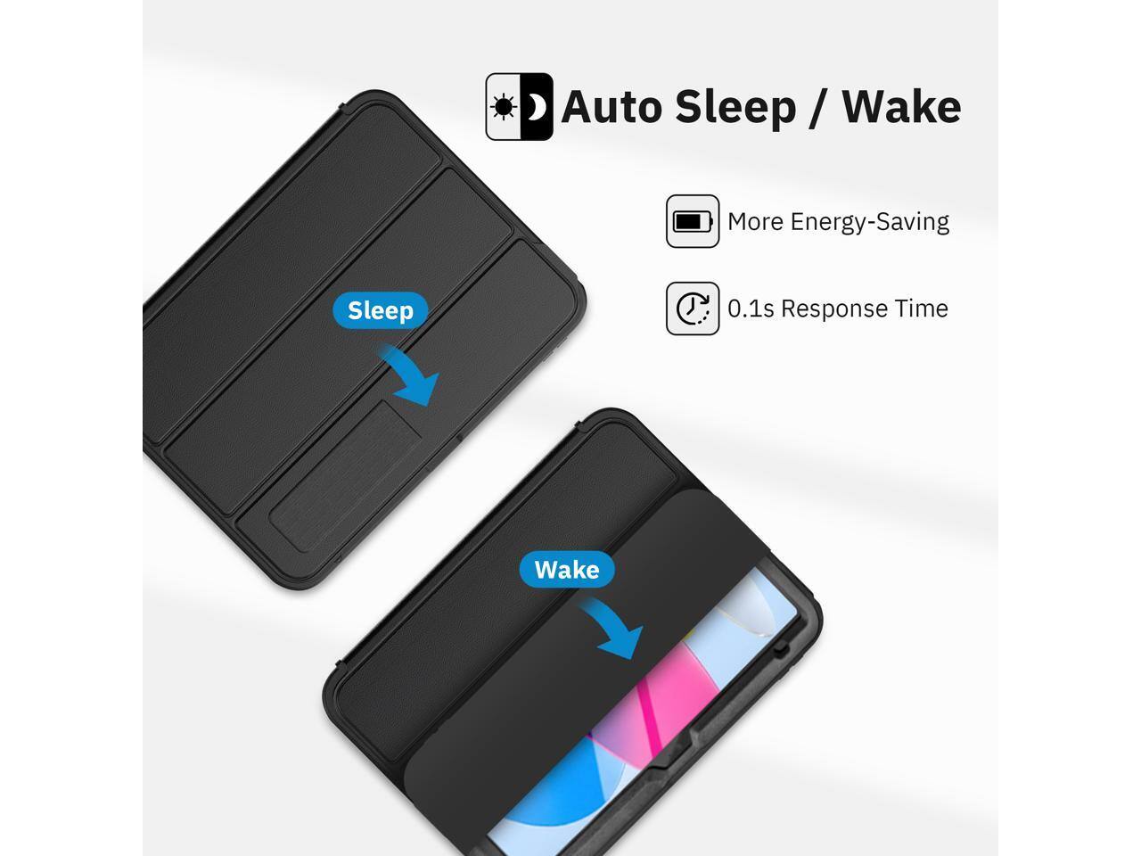 Auto Sleep / Wake  
More Energy-Saving  
0.1s Response Time