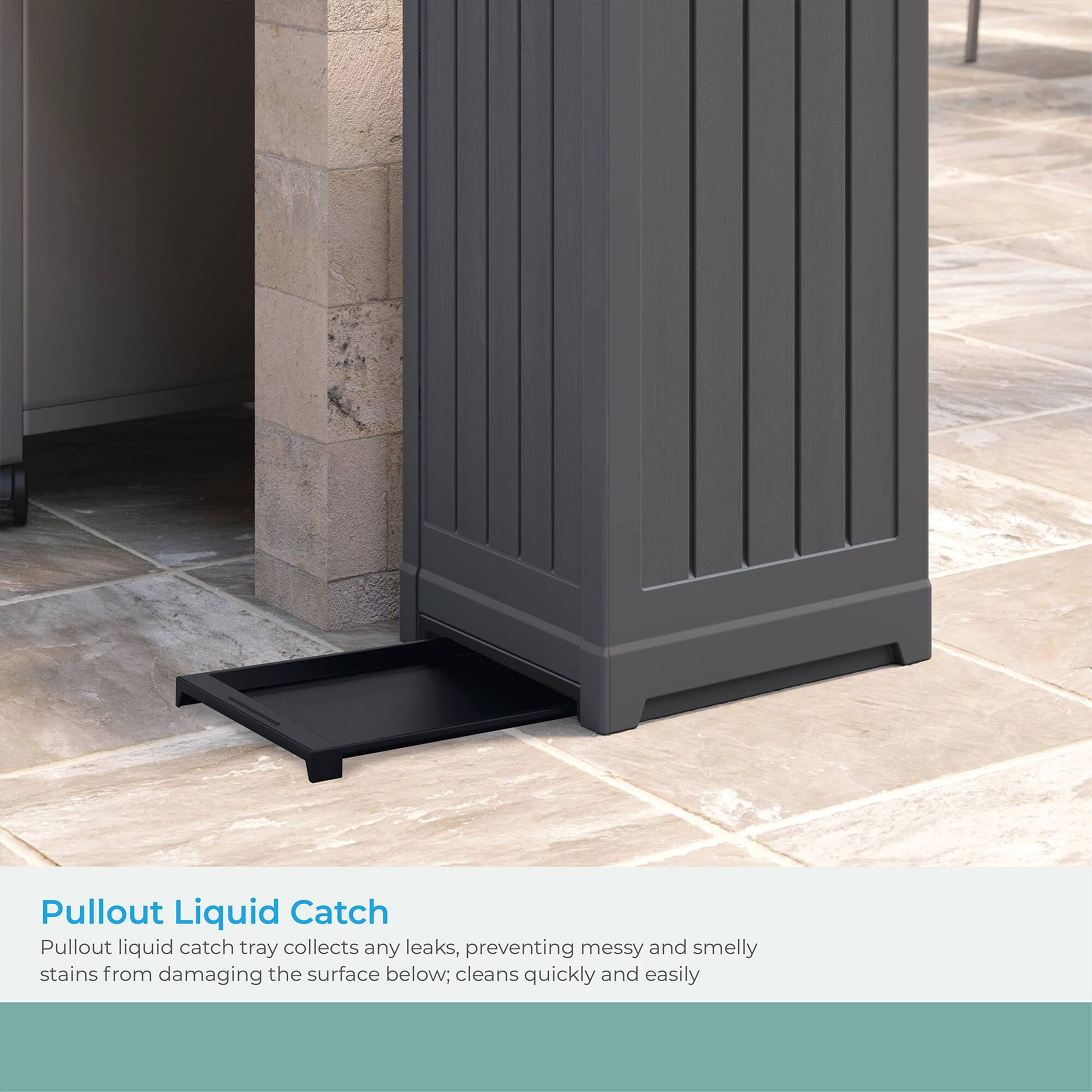 Pullout Liquid Catch

Pullout liquid catch tray collects any leaks, preventing messy and smelly stains from damaging the surface below; cleans quickly and easily.