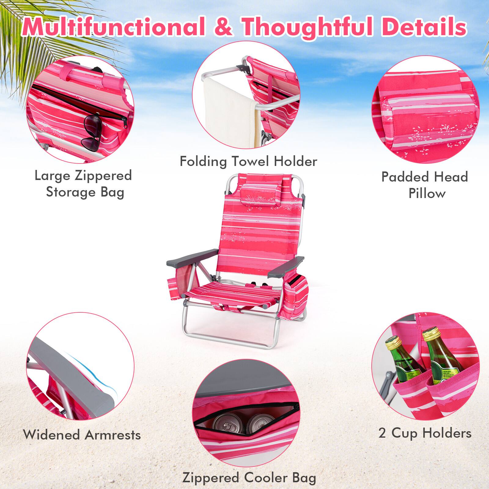 Multifunctional & Thoughtful Details

- Large Zippered Storage Bag
- Folding Towel Holder
- Padded Head Pillow
- Widened Armrests
- Zippered Cooler Bag
- 2 Cup Holders
