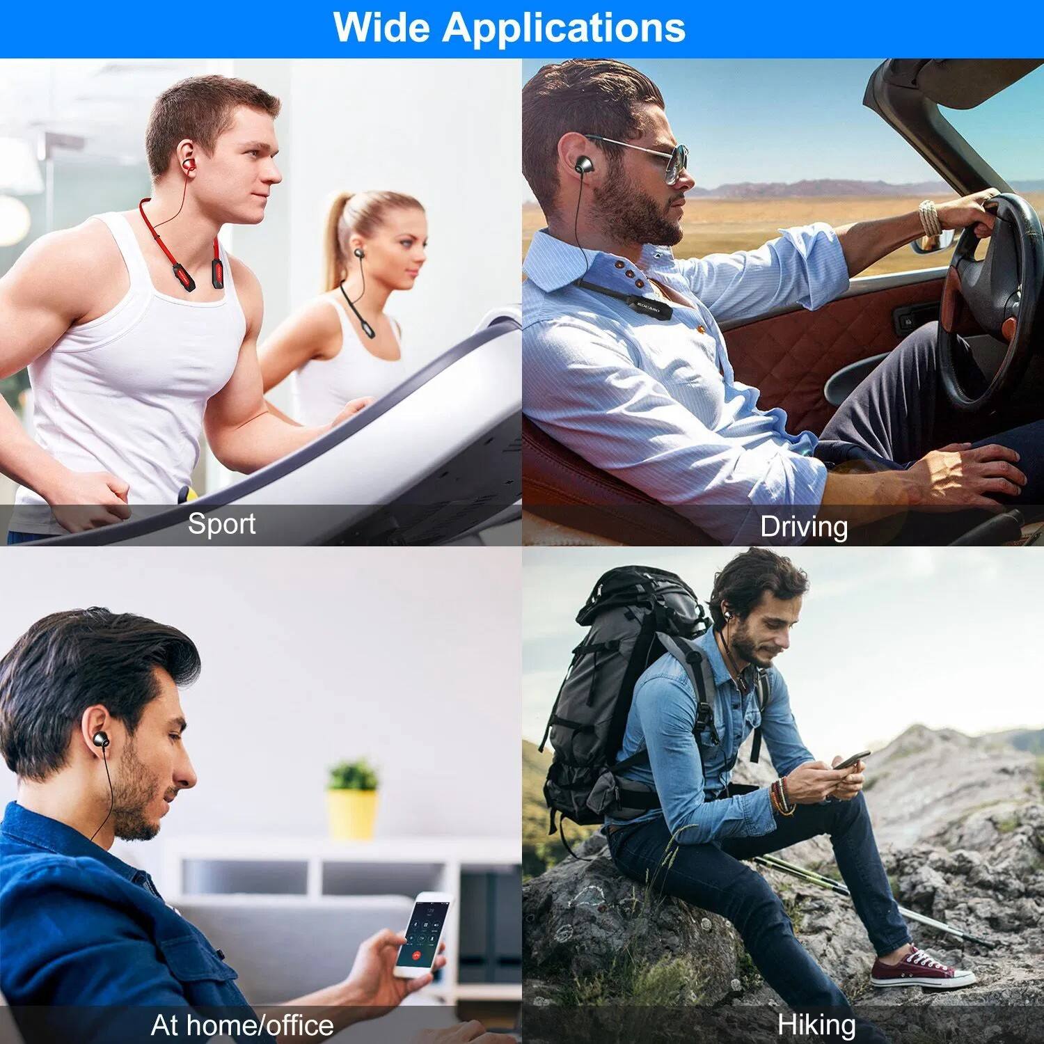 Wide Applications

- Sport
- Driving
- At home/office
- Hiking