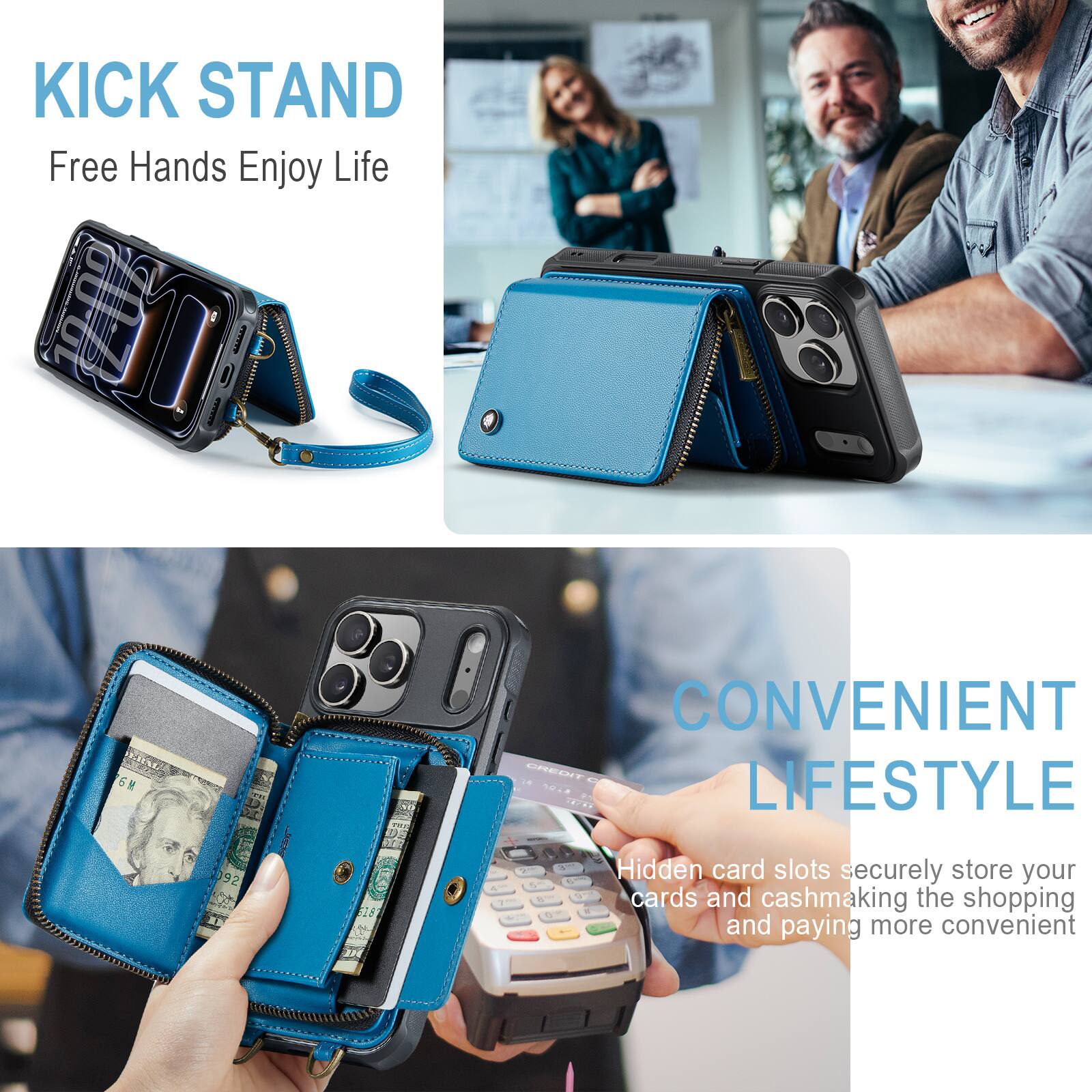 KICK STAND  
Free Hands Enjoy Life  

CONVENIENT LIFESTYLE  
Hidden card slots securely store your cards and cash, making the shopping and paying more convenient