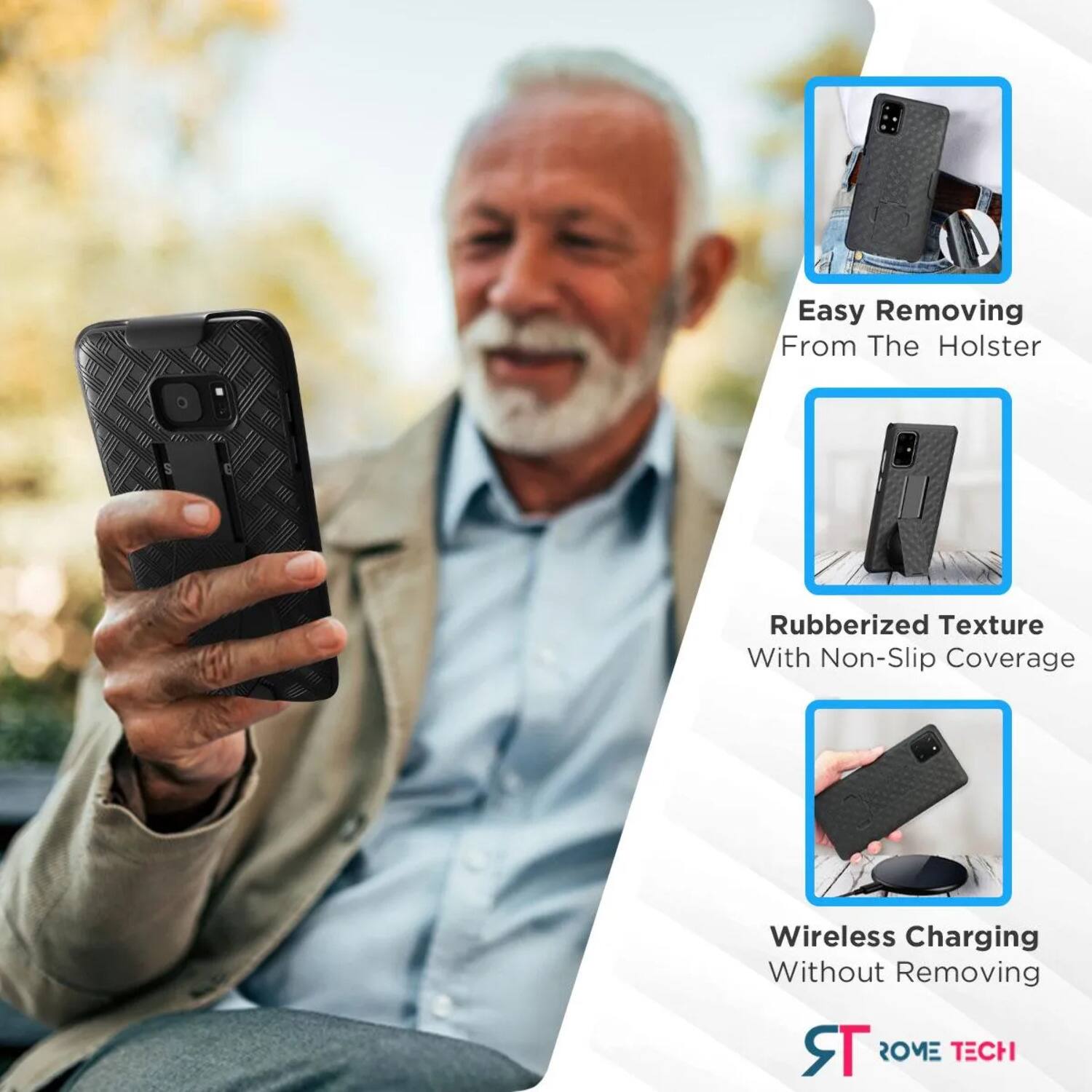 Easy Removing From The Holster  
Rubberized Texture With Non-Slip Coverage  
Wireless Charging Without Removing  

ROME TECH