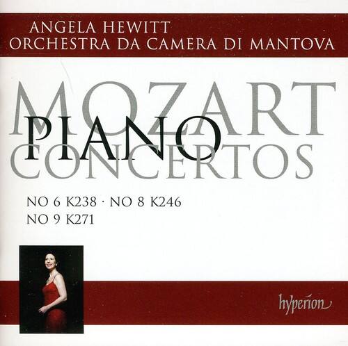 ANGELA HEWITT  
ORCHESTRA DA CAMERA DI MANTOVA  

MOZART  
PIANO CONCERTOS  

NO 6 K238 • NO 8 K246  
NO 9 K271  

hyperion
