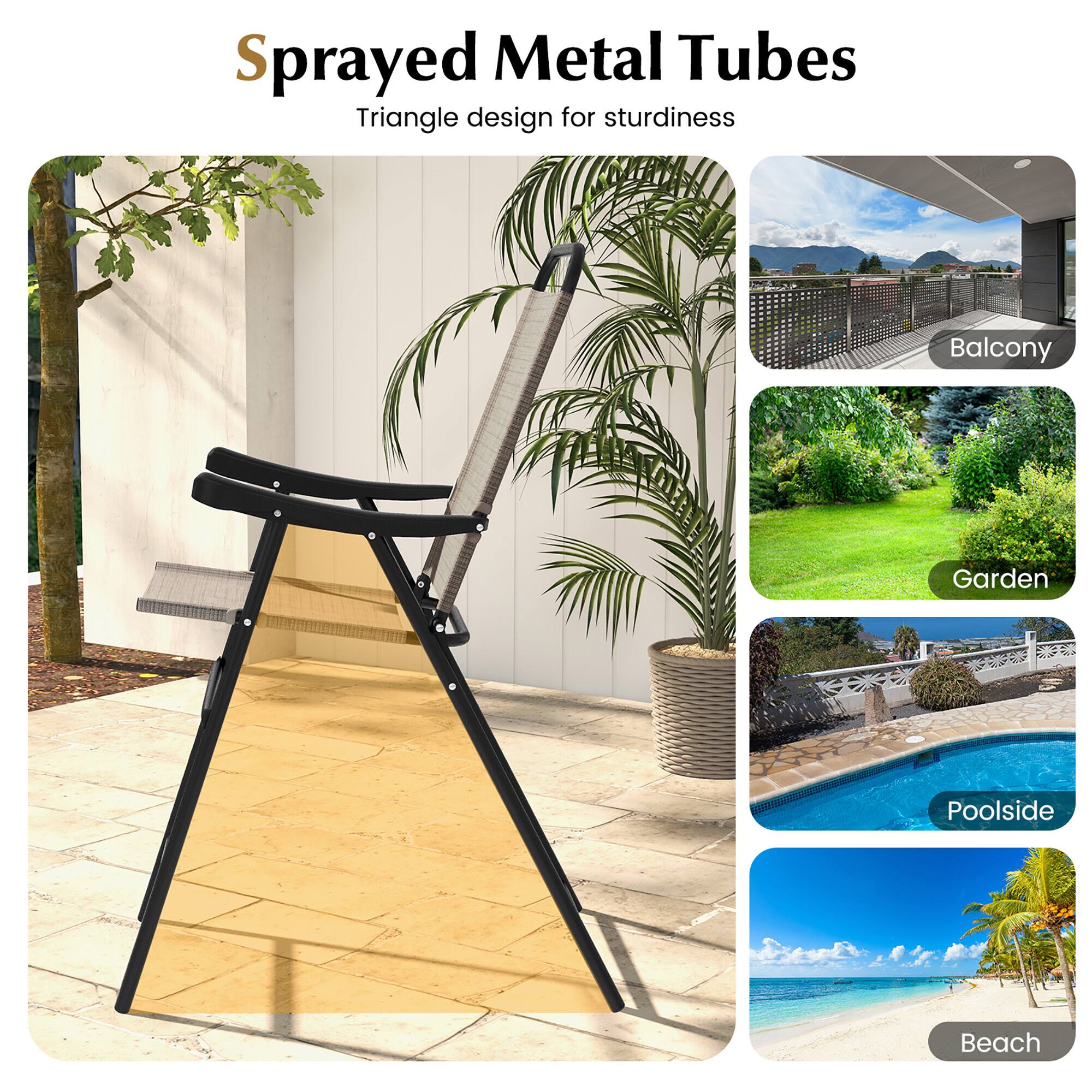 Sprayed Metal Tubes: Triangle design for sturdiness. Suitable for Balcony, Garden, Poolside, Beach.