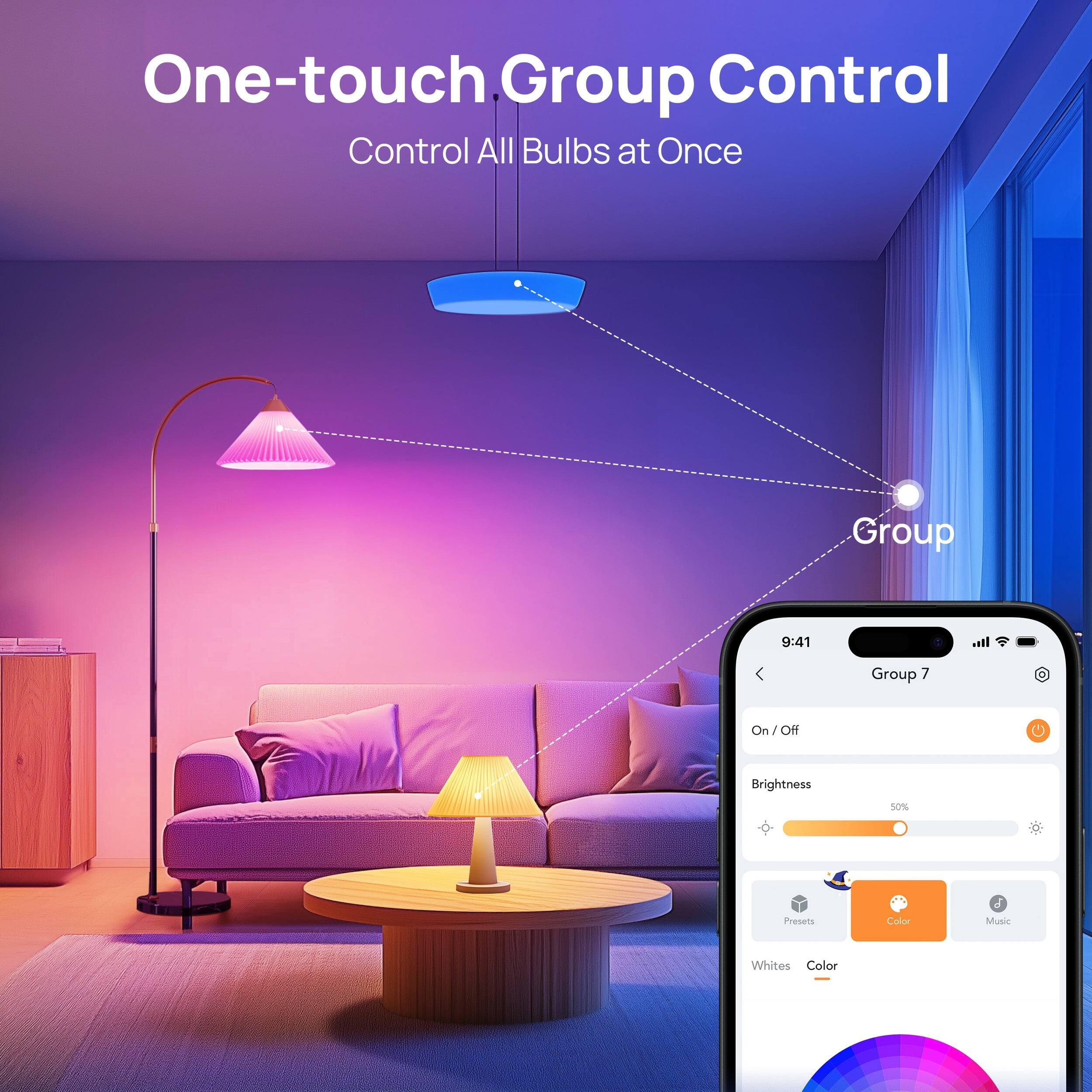 One-touch Group Control  
Control All Bulbs at Once  

Group 7  
On/Off  
Brightness 50%  
Presets Color Music  
Whites Color