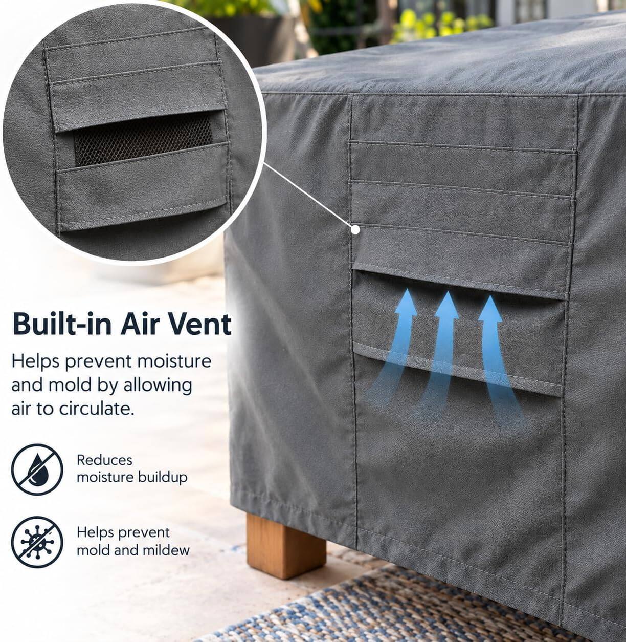 Built-in Air Vent  
Helps prevent moisture and mold by allowing air to circulate.  
Reduces moisture buildup  
Helps prevent mold and mildew