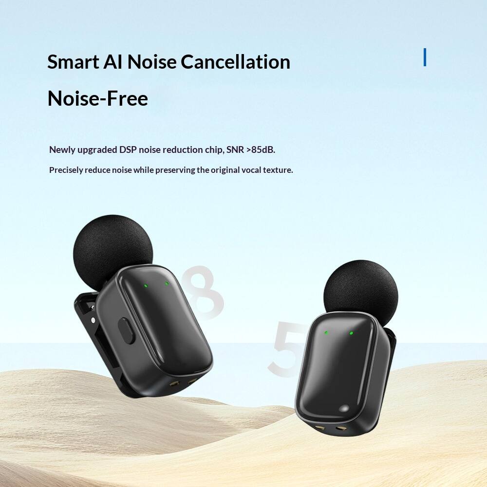 Smart AI Noise Cancellation  
Noise-Free  

Newly upgraded DSP noise reduction chip, SNR >85dB.  
Precisely reduce noise while preserving the original vocal texture.