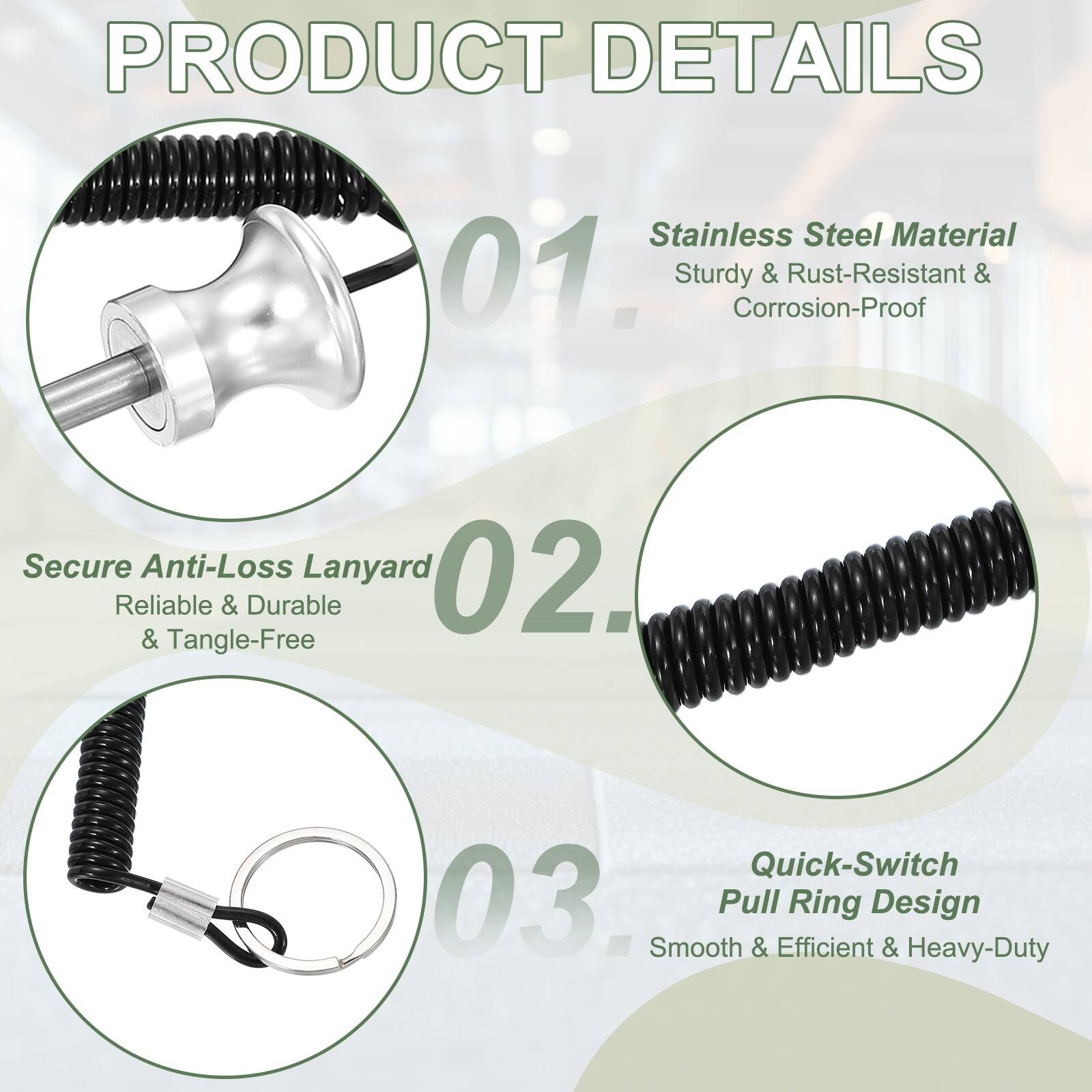 PRODUCT DETAILS

01. Stainless Steel Material
   - Sturdy & Rust-Resistant & Corrosion-Proof

02. Secure Anti-Loss Lanyard
   - Reliable & Durable & Tangle-Free

03. Quick-Switch Pull Ring Design
   - Smooth & Efficient & Heavy-Duty