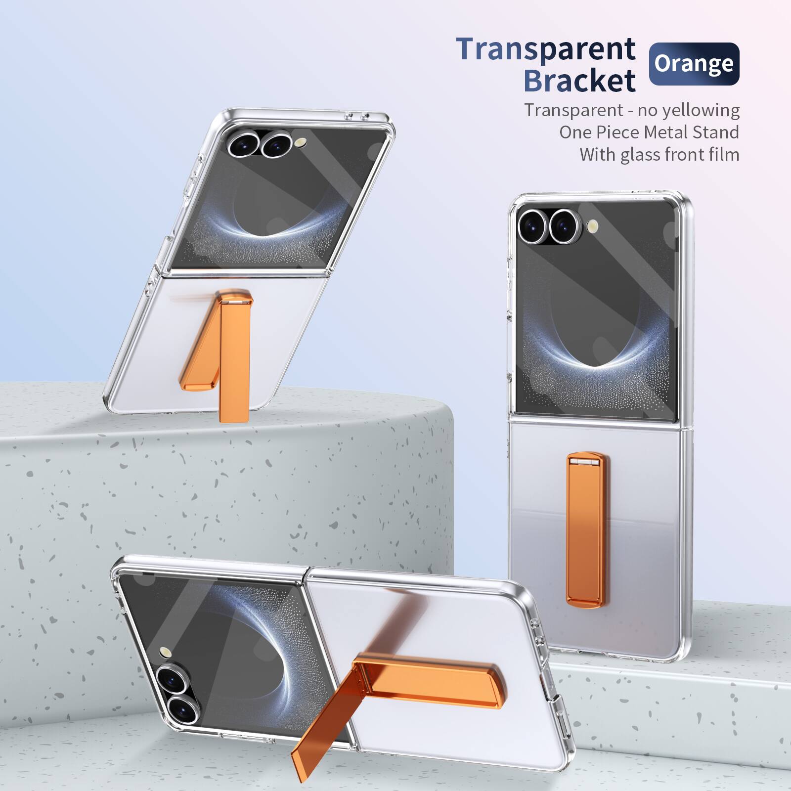 Transparent Orange Bracket  
Transparent - no yellowing  
One Piece Metal Stand  
With glass front film