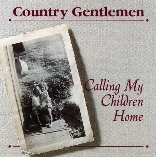 Country Gentlemen  
Calling My Children Home