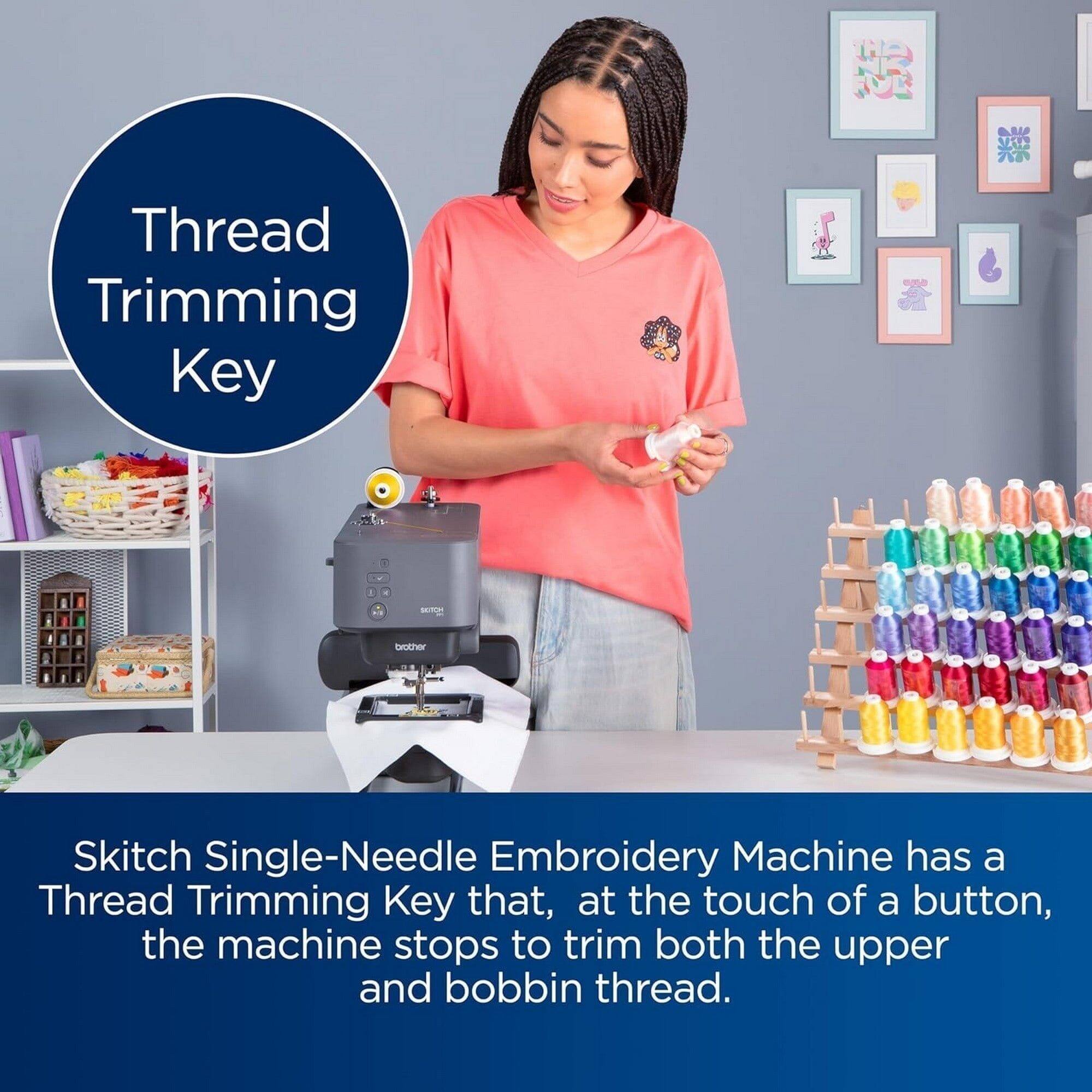 Skitch Single-Needle Embroidery Machine has a Thread Trimming Key that, at the touch of a button, the machine stops to trim both the upper and bobbin thread.