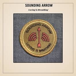 Sounding Arrow - Loving Is Breathing - VINYL LP