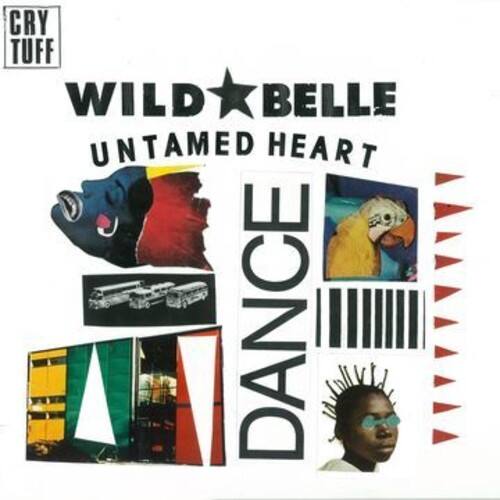 CRY TUFF  
WILD BELLE  
UNTAMED HEART  
DANCE